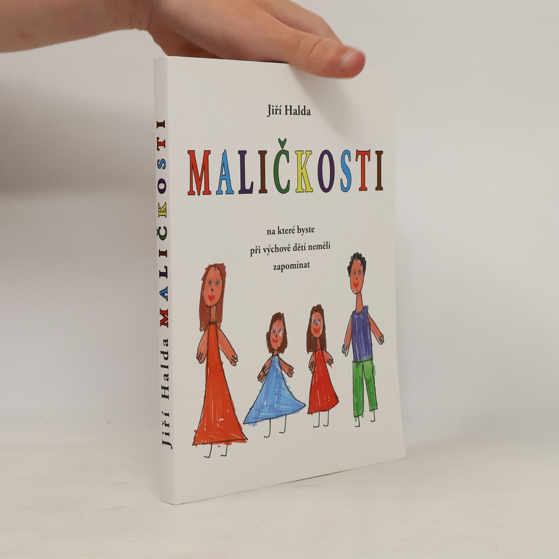 Jiří Halda Maličkosti, na které byste při výchově dětí neměli zapomínat