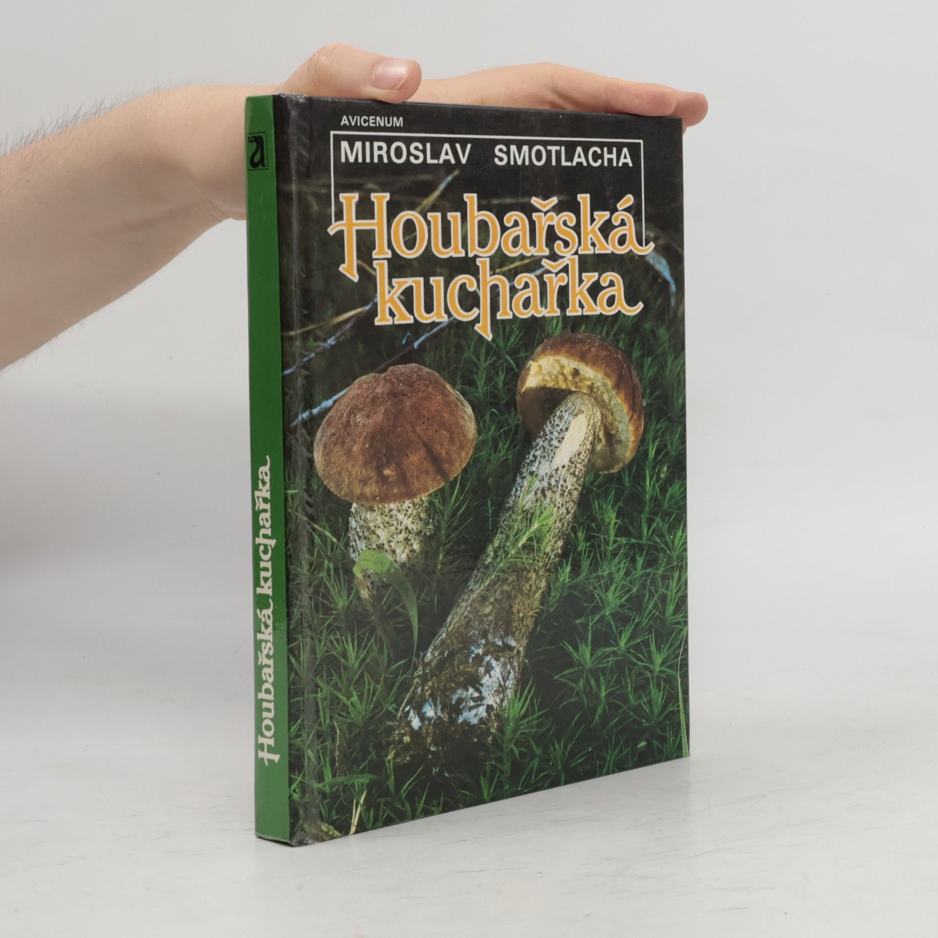 Miroslav Smotlacha Houbařská kuchařka
