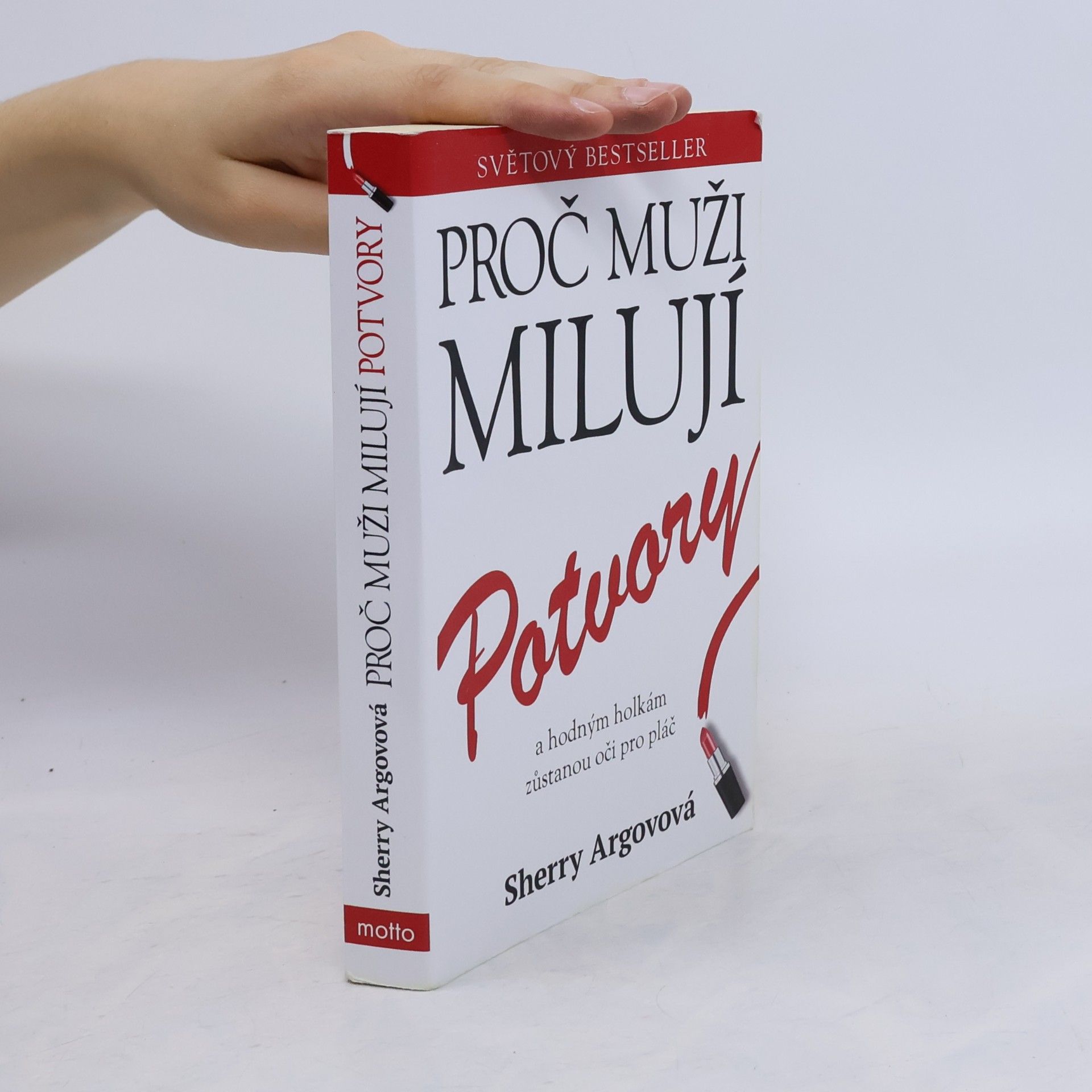Sherry Argov Proč muži milují potvory a hodným holkám zůstanou oči pro pláč