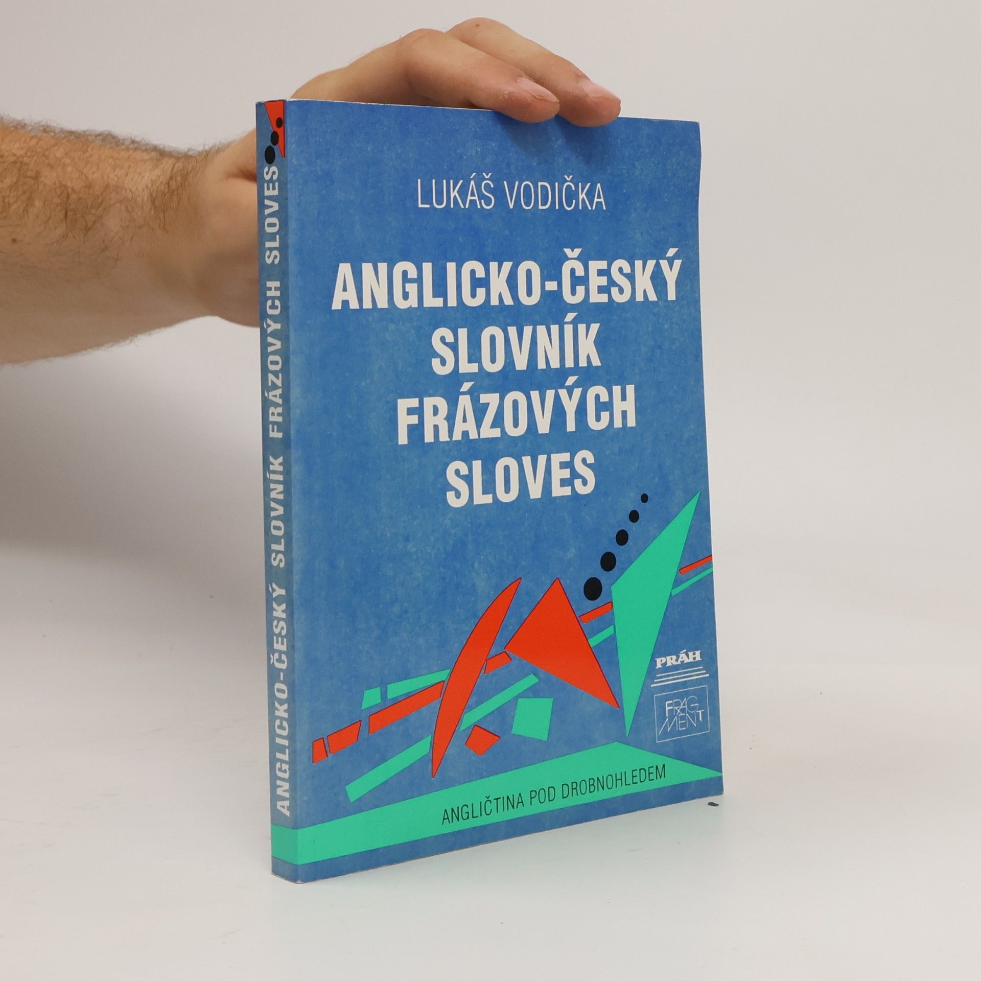 Lukáš Vodička Anglicko-český slovník frázových sloves