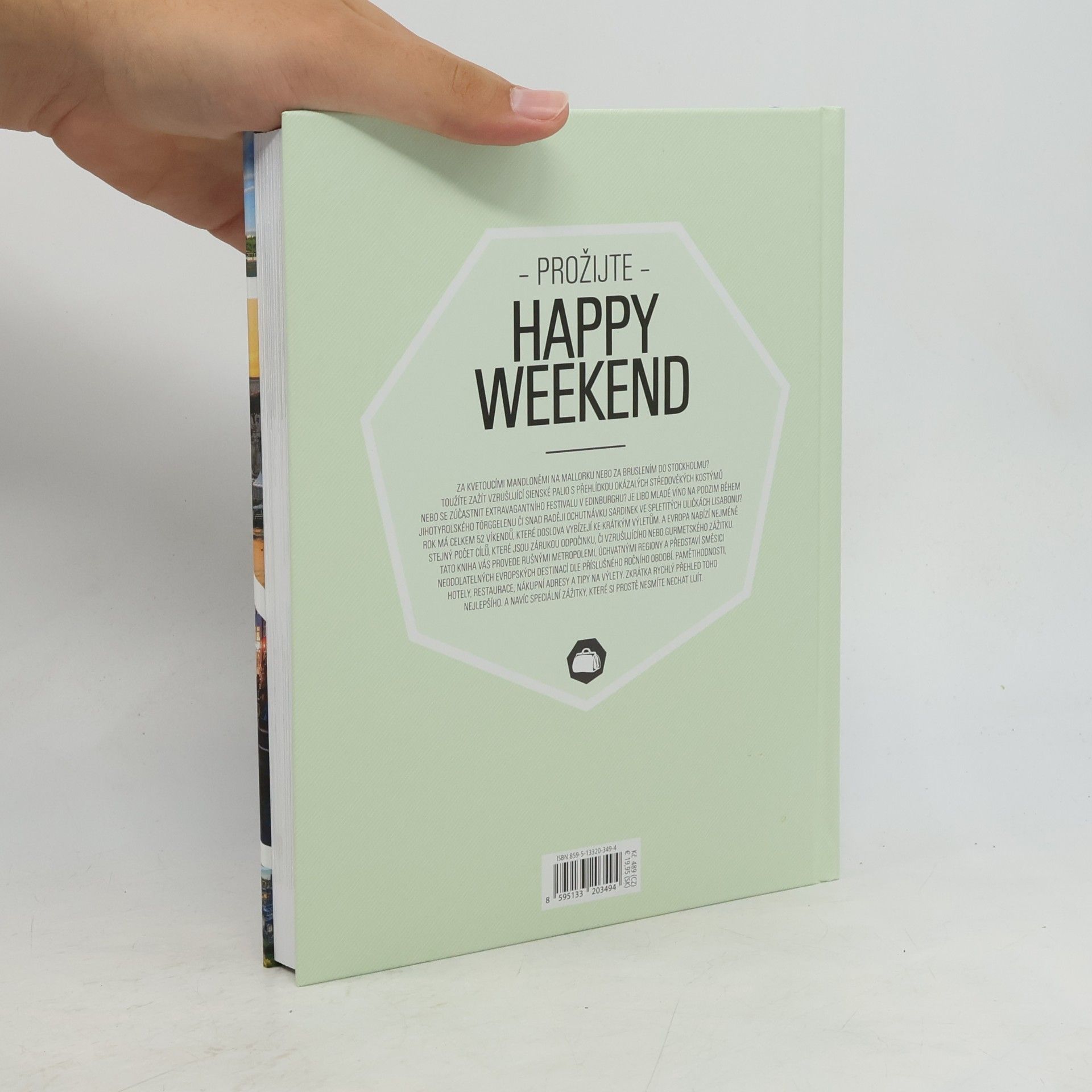Various authors Prožijte Happy Weekend. 1 rok - 52 cílů po celé Evropě