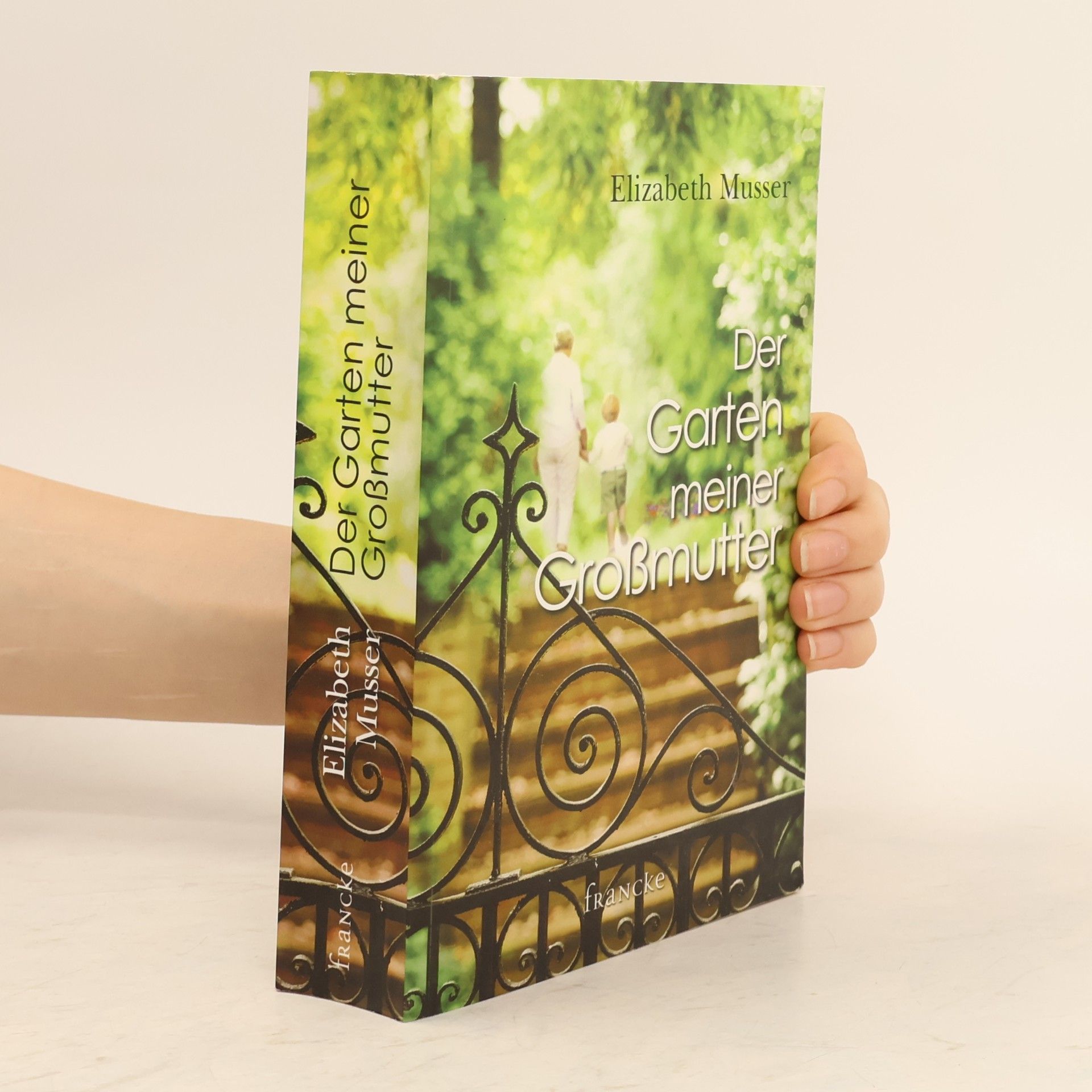 Elizabeth Musser Der Garten meiner Großmutter