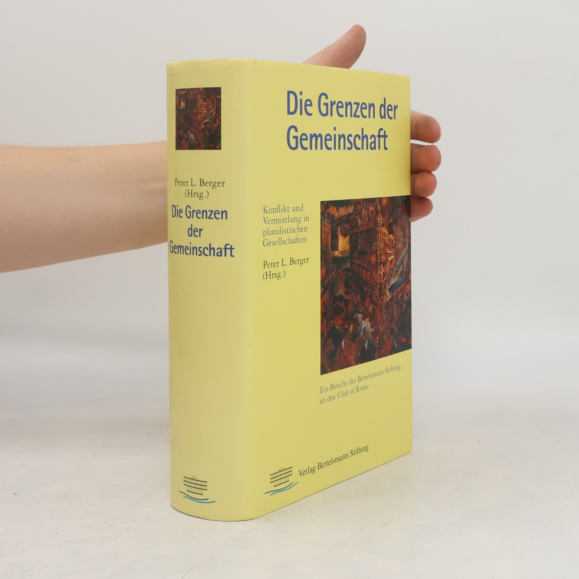 Peter L. Berger Die Grenzen der Gemeinschaft
