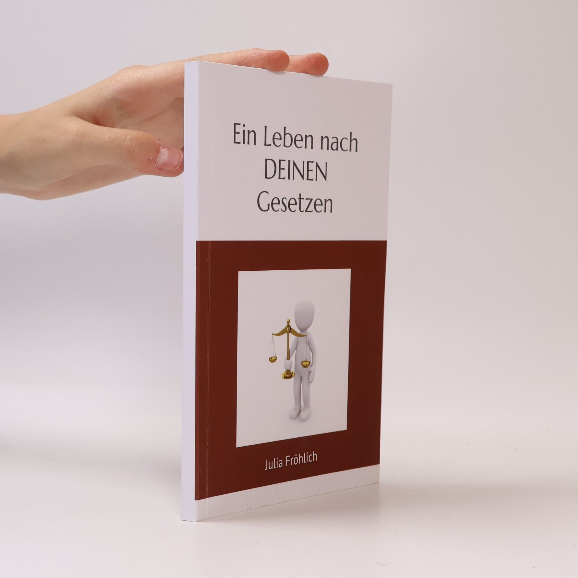 Julia Fröhlich Ein Leben nach deinen Gesetzen