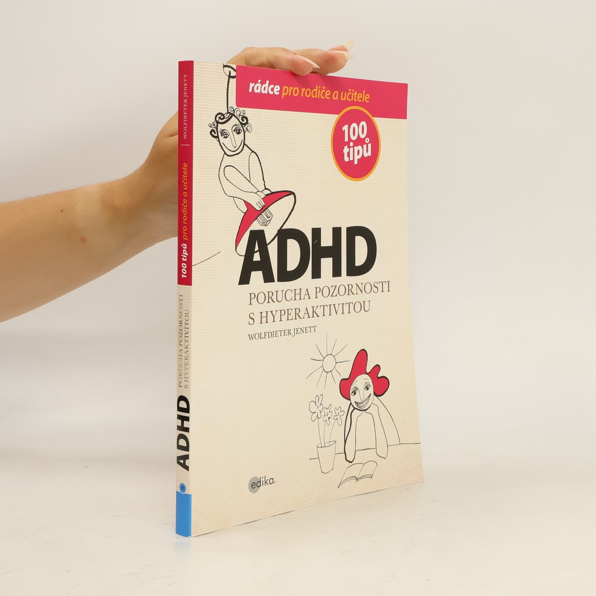 Wolfdieter Jenett ADHD - 100 tipů pro rodiče a učitele
