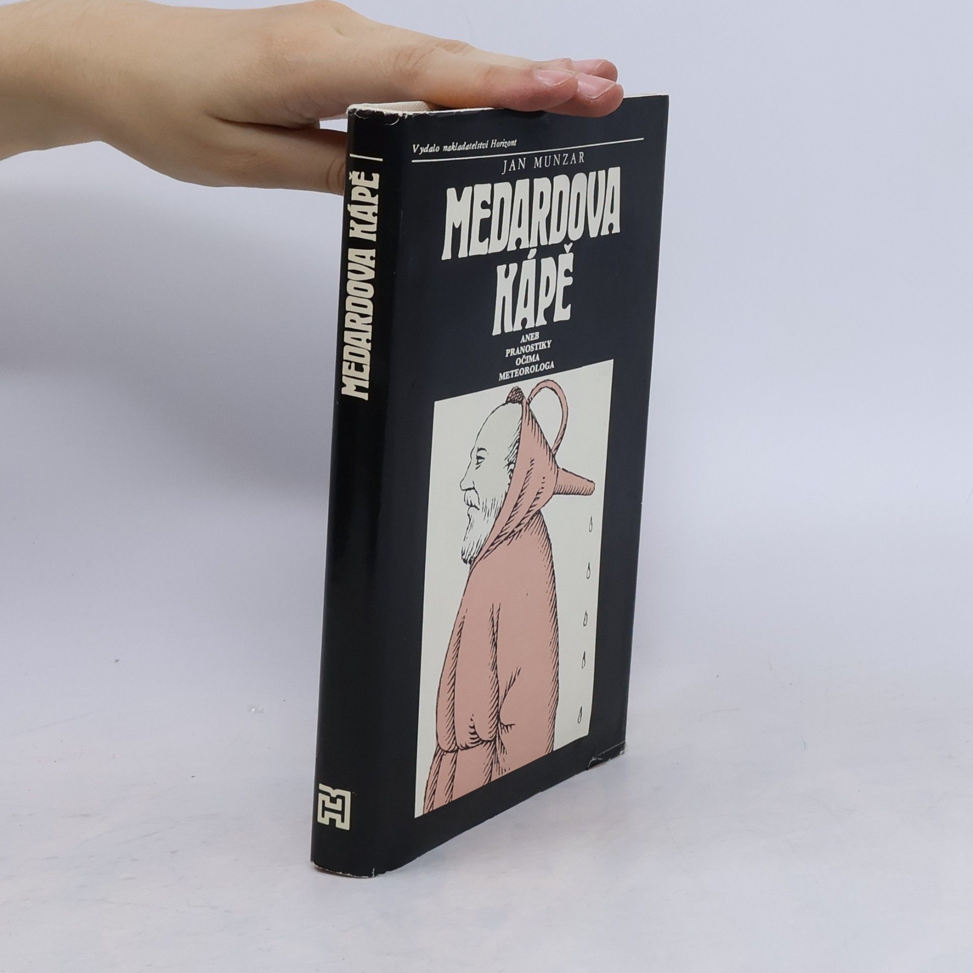 Jan Munzar Medardova kápě aneb Pranostiky očima meteorologa