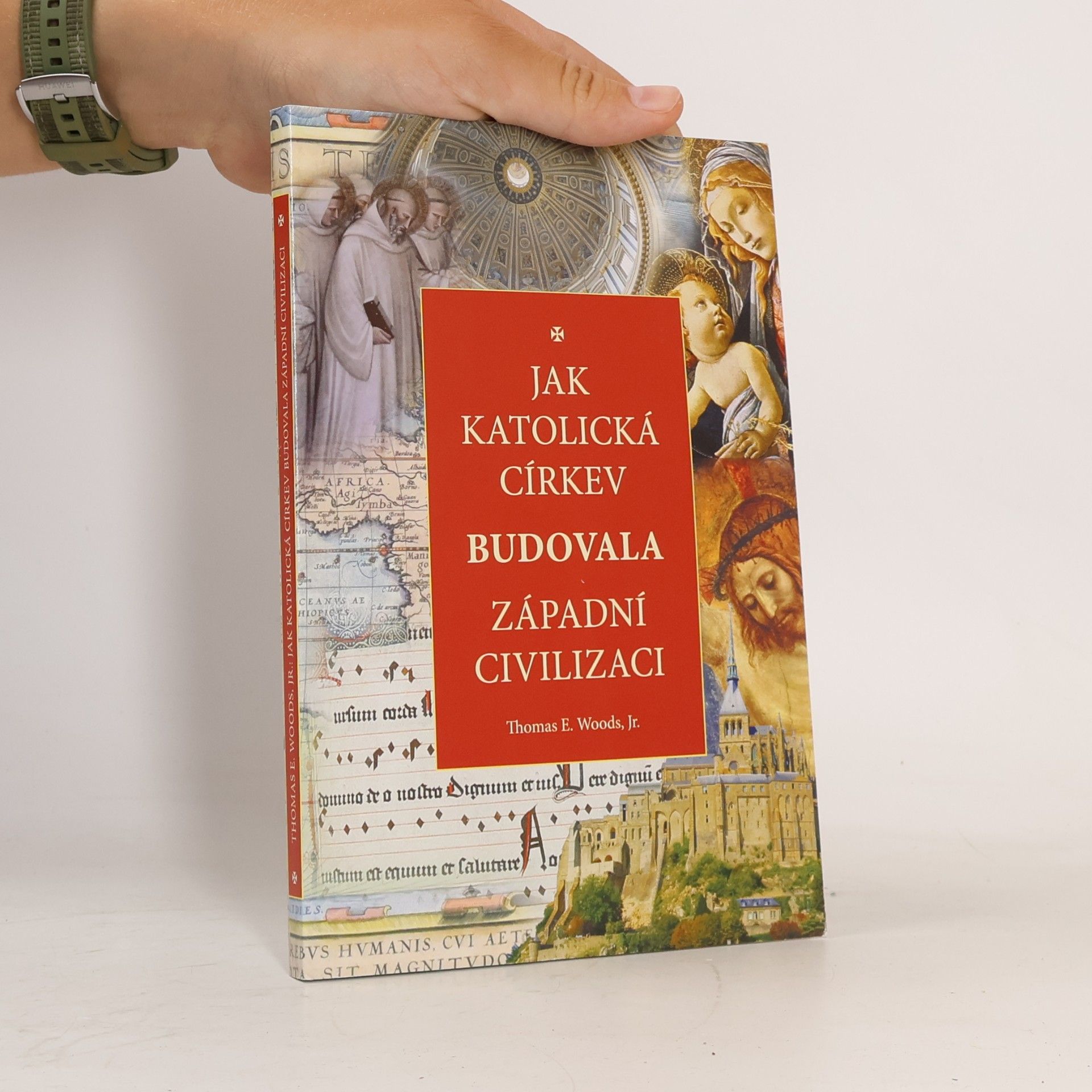 Thomas E. Woods Jak katolická církev budovala západní civilizaci