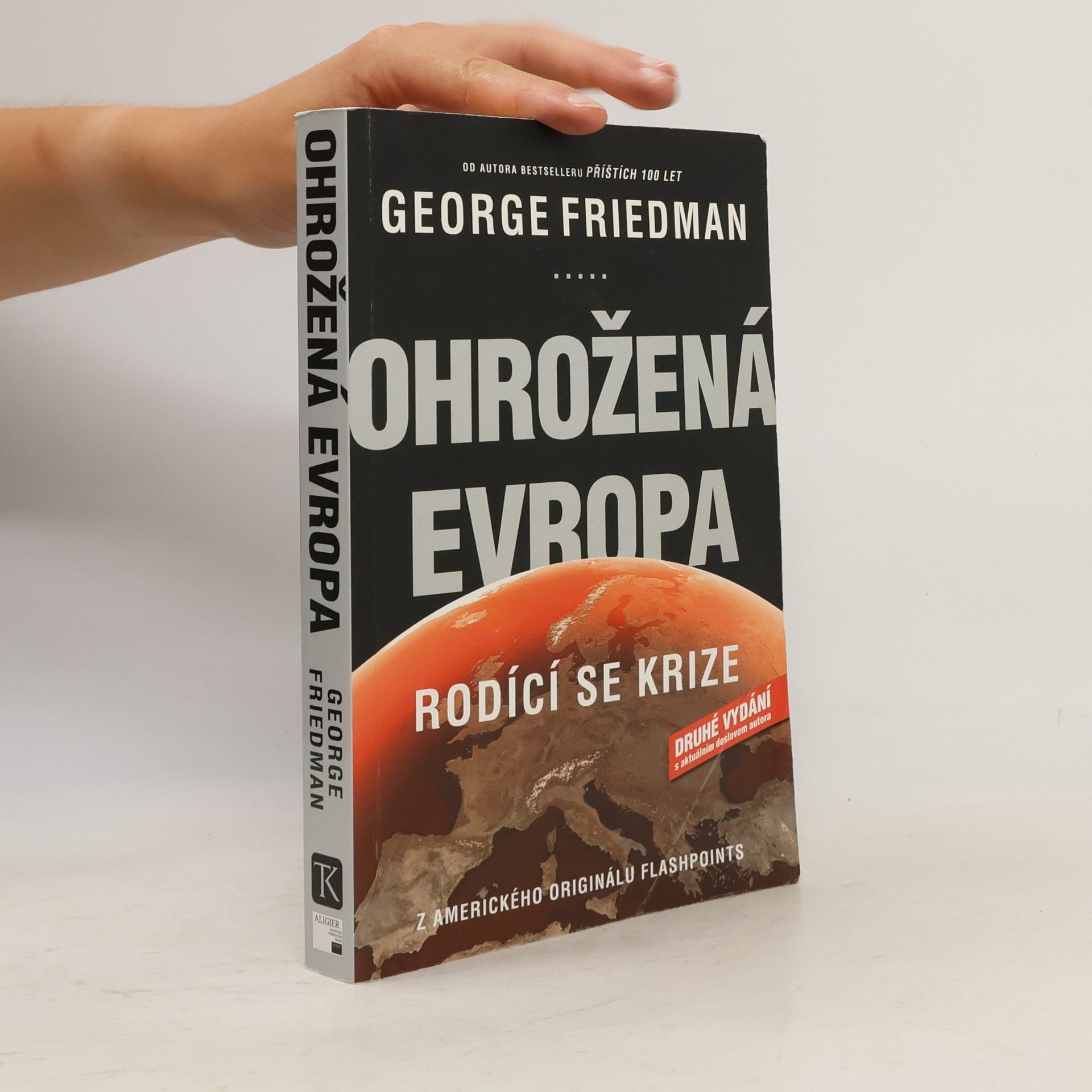George Friedman Ohrožená Evropa: Rodící se krize