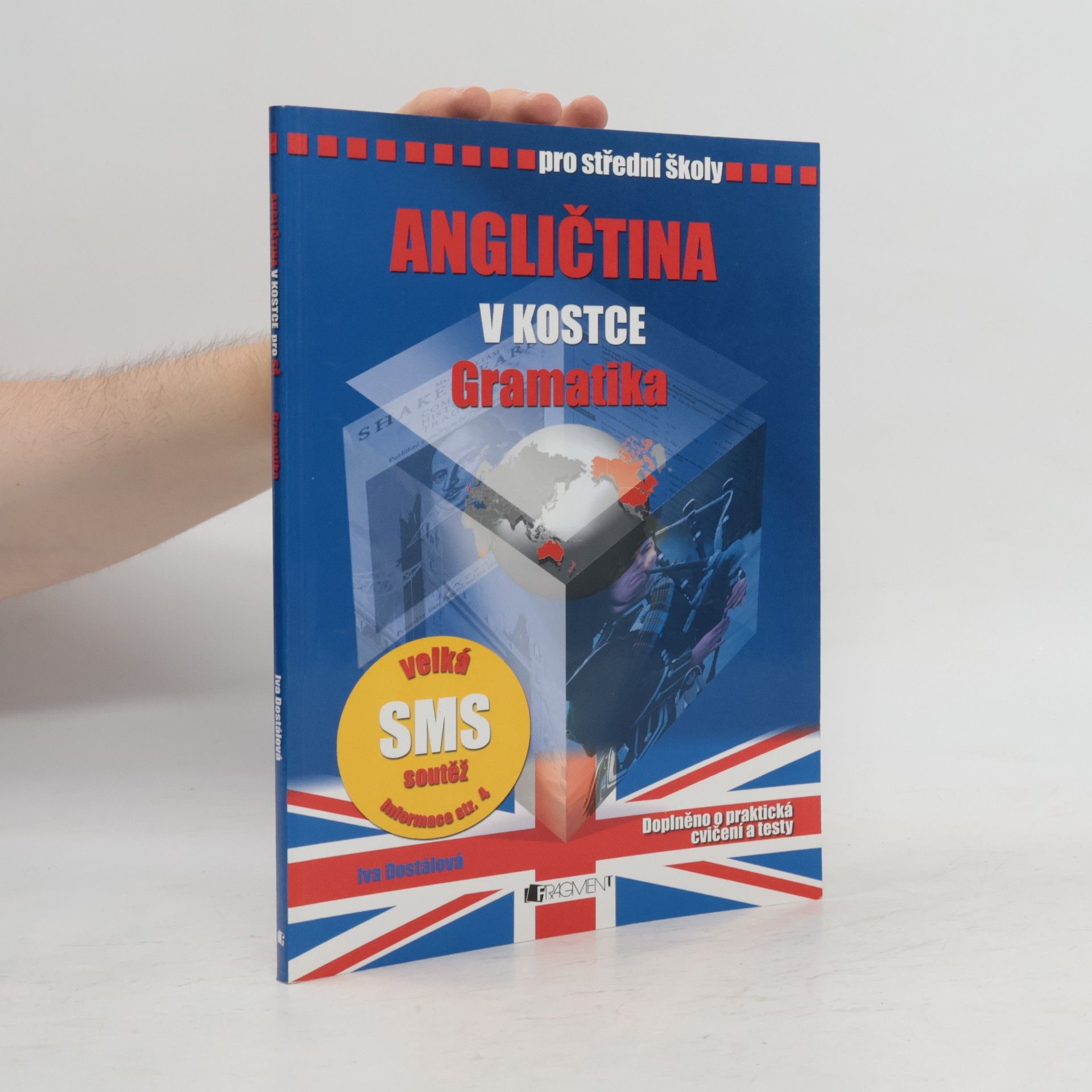 Iva Dostálová Angličtina v kostce. Pro střední školy. Gramatika