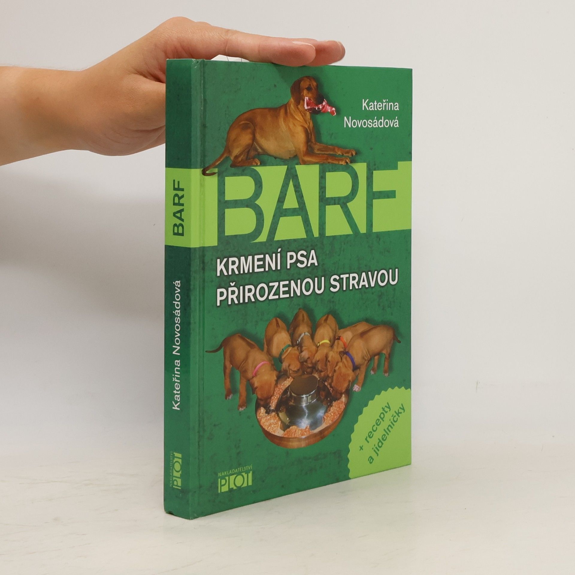 Kateřina Novosádová BARF. Krmení psa přirozenou stravou