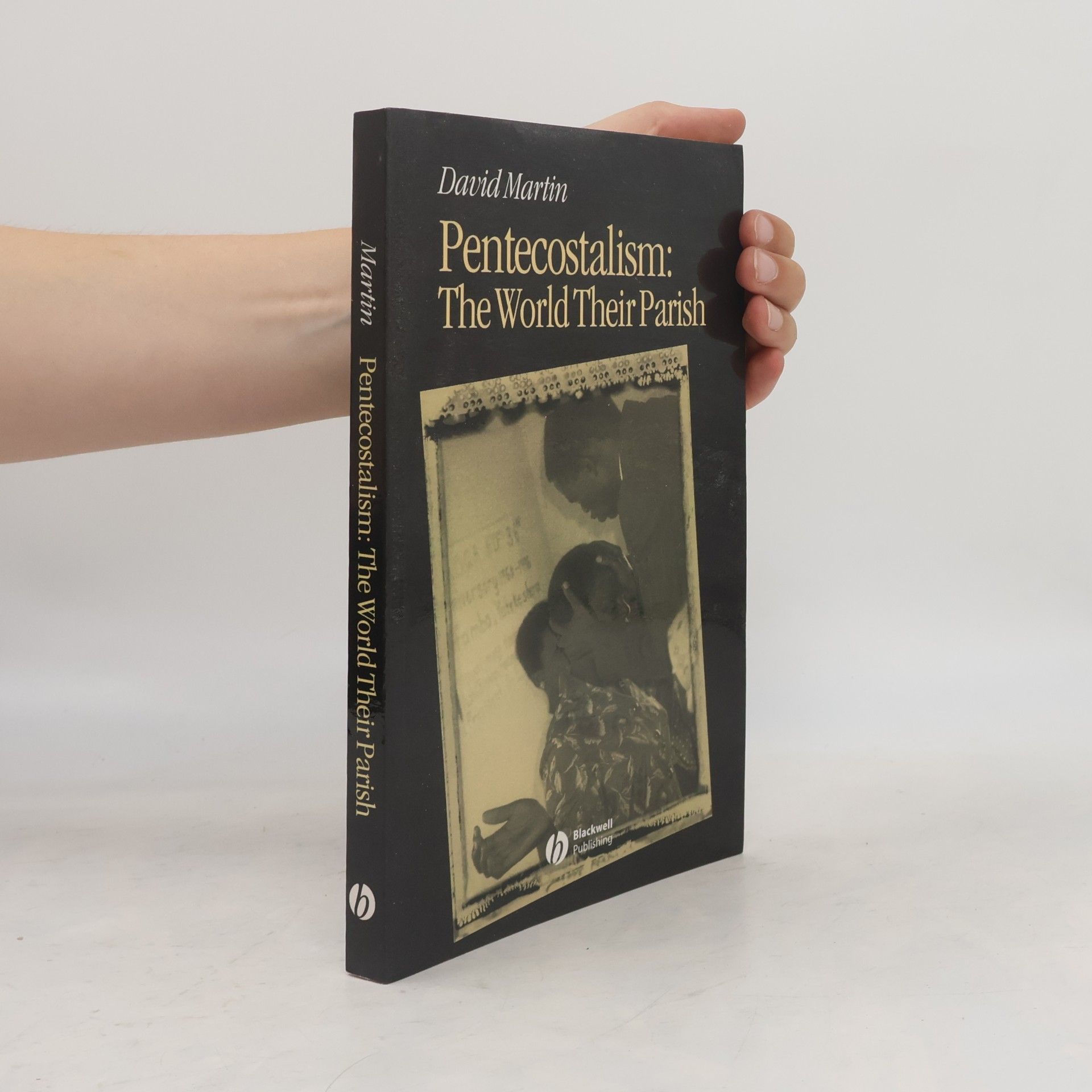 David Martin Religion and Modernity: Pentecostalism