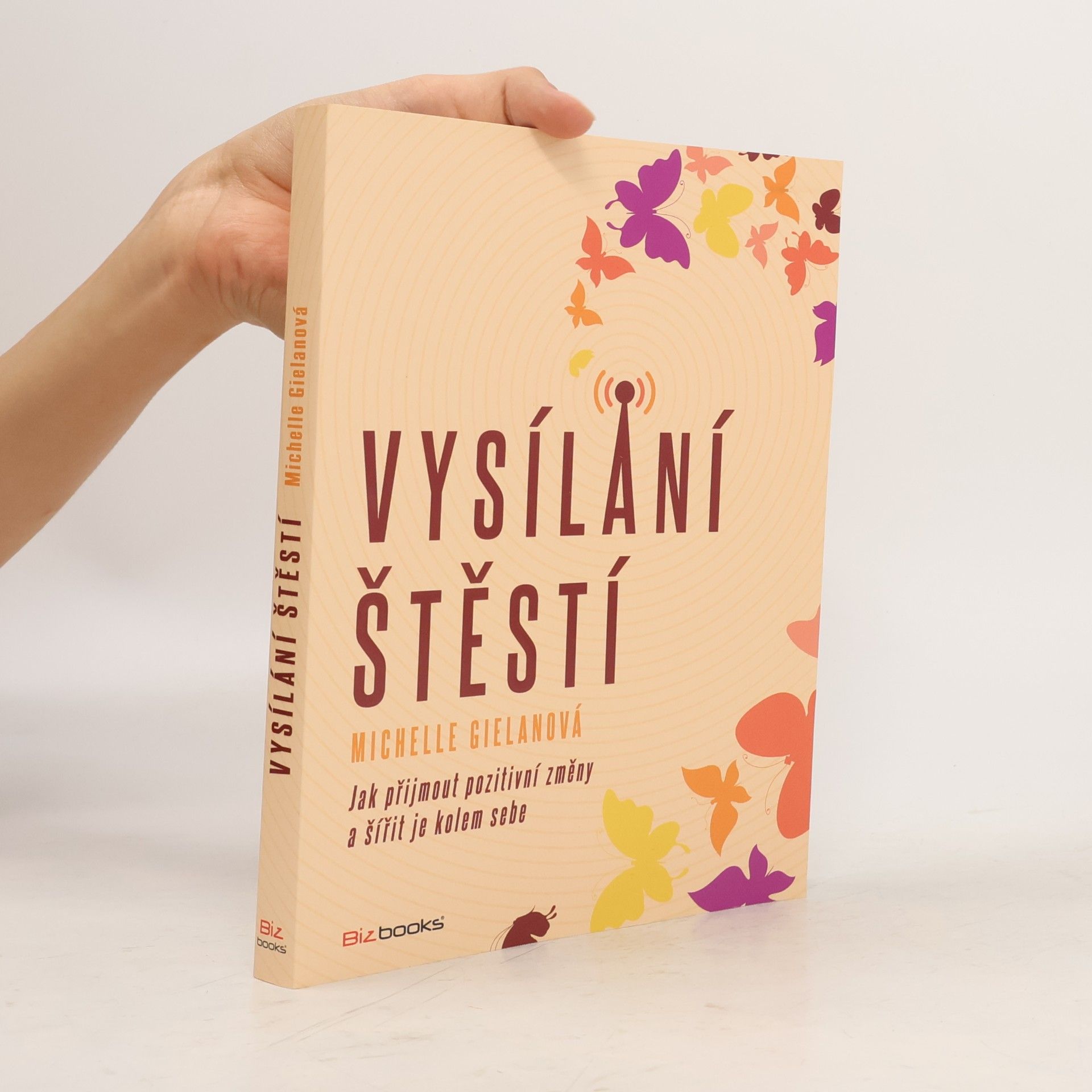 Michelle Gielan Vysílání štěstí