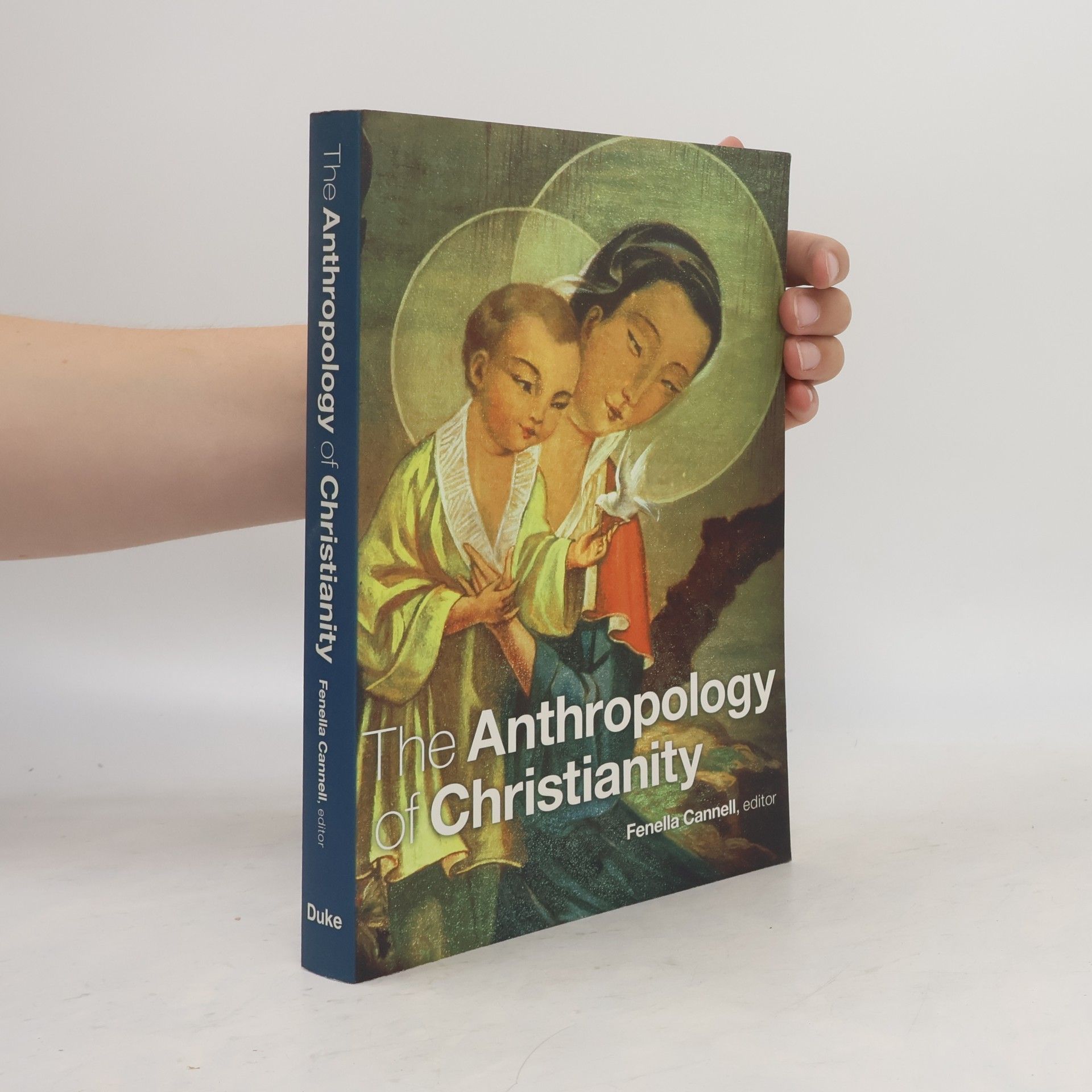 Fenella Cannell The Anthropology of Christianity