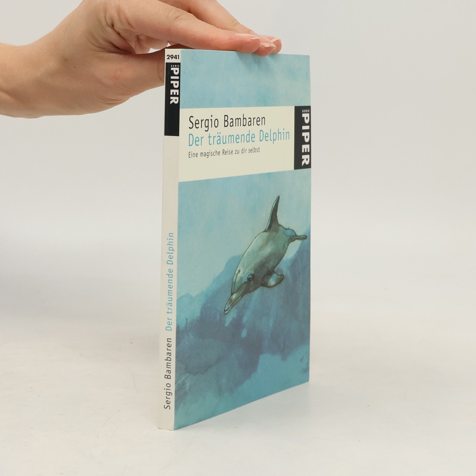 Sergio Bambaren Der träumende Delphin. Eine magische Reise zu dir selbst