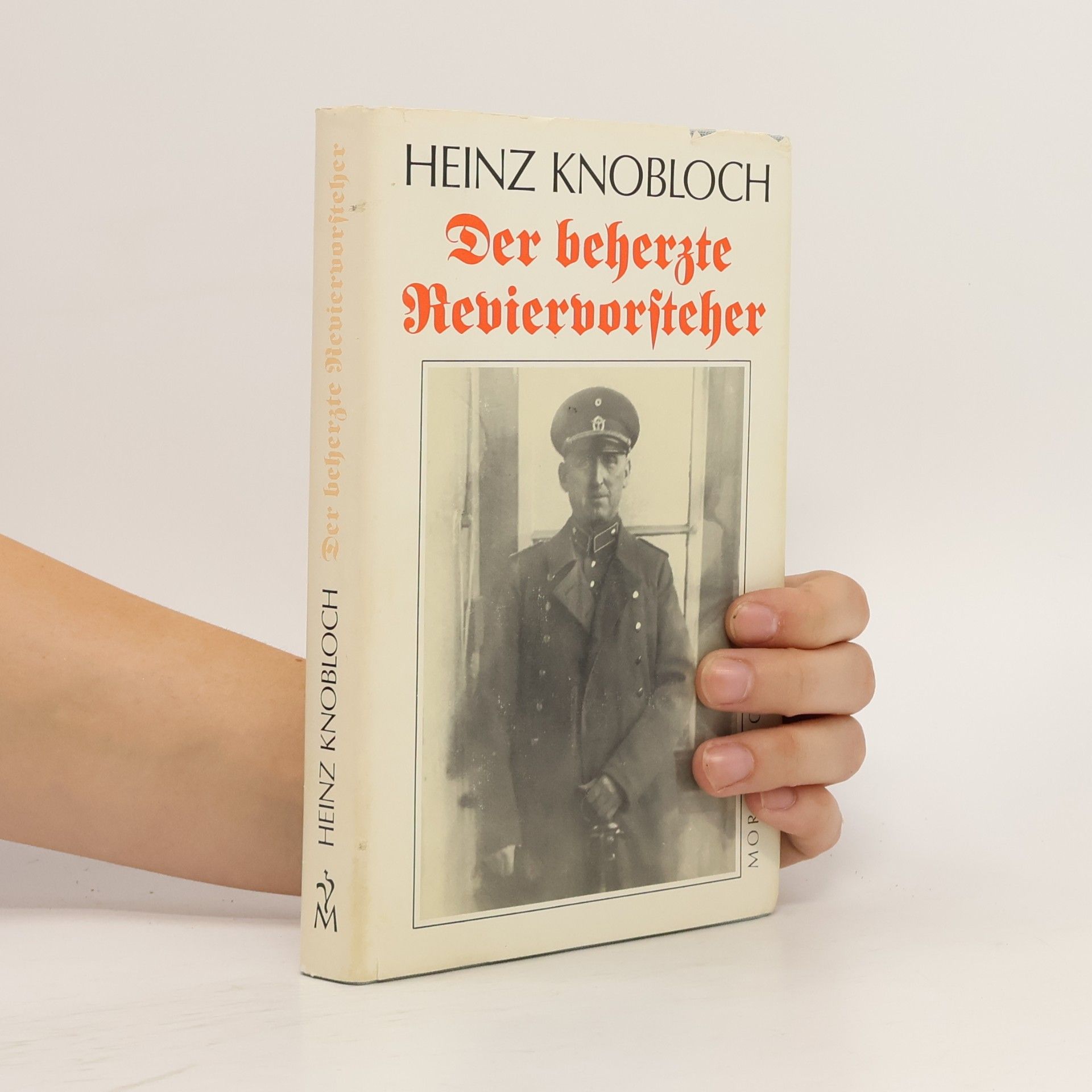 Heinz Knobloch Der beherzte Reviervorsteher