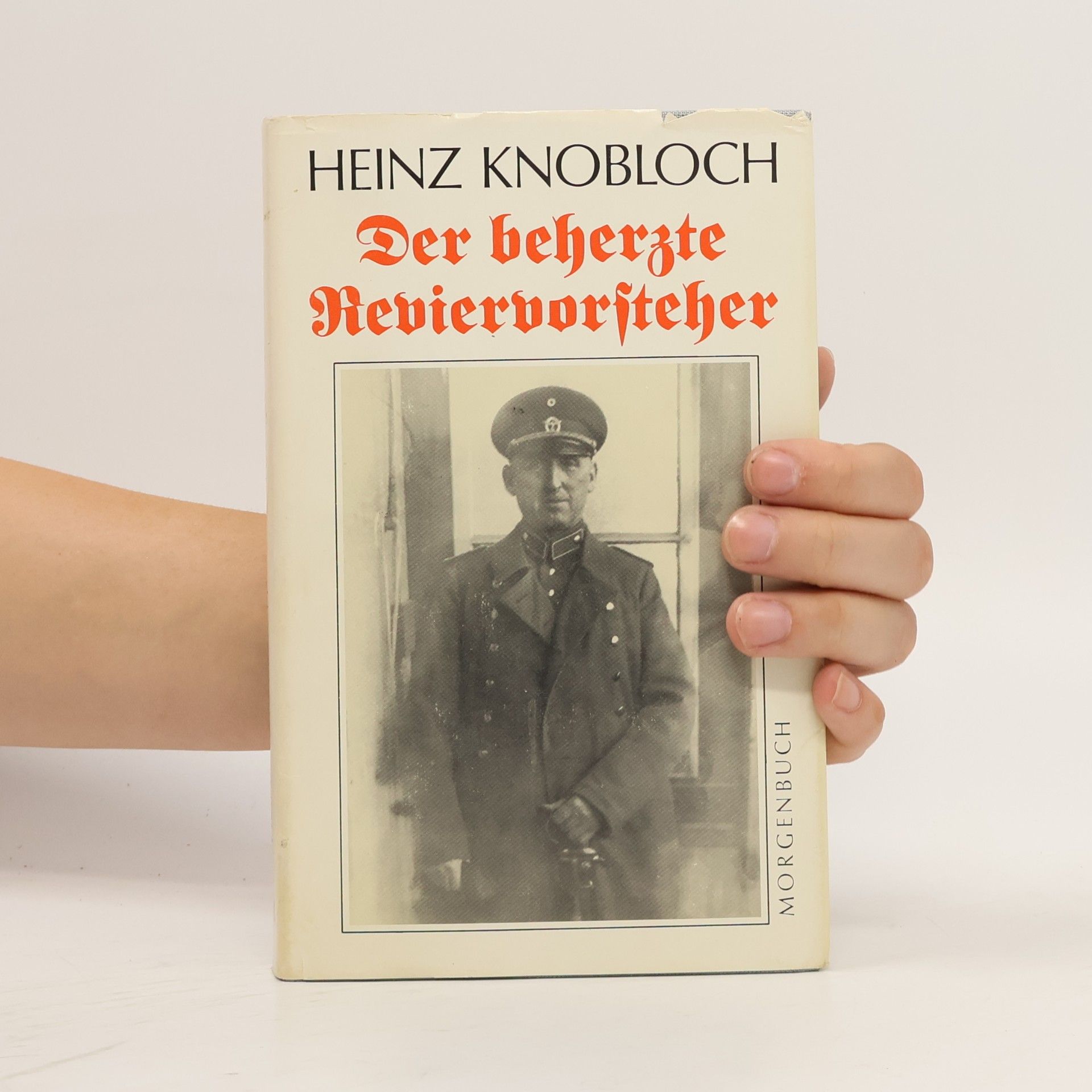 Heinz Knobloch Der beherzte Reviervorsteher