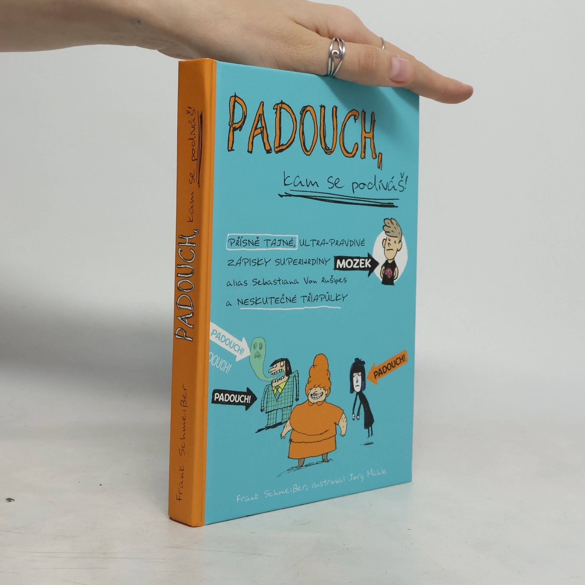 Frank Schmeißer Padouch, kam se podíváš