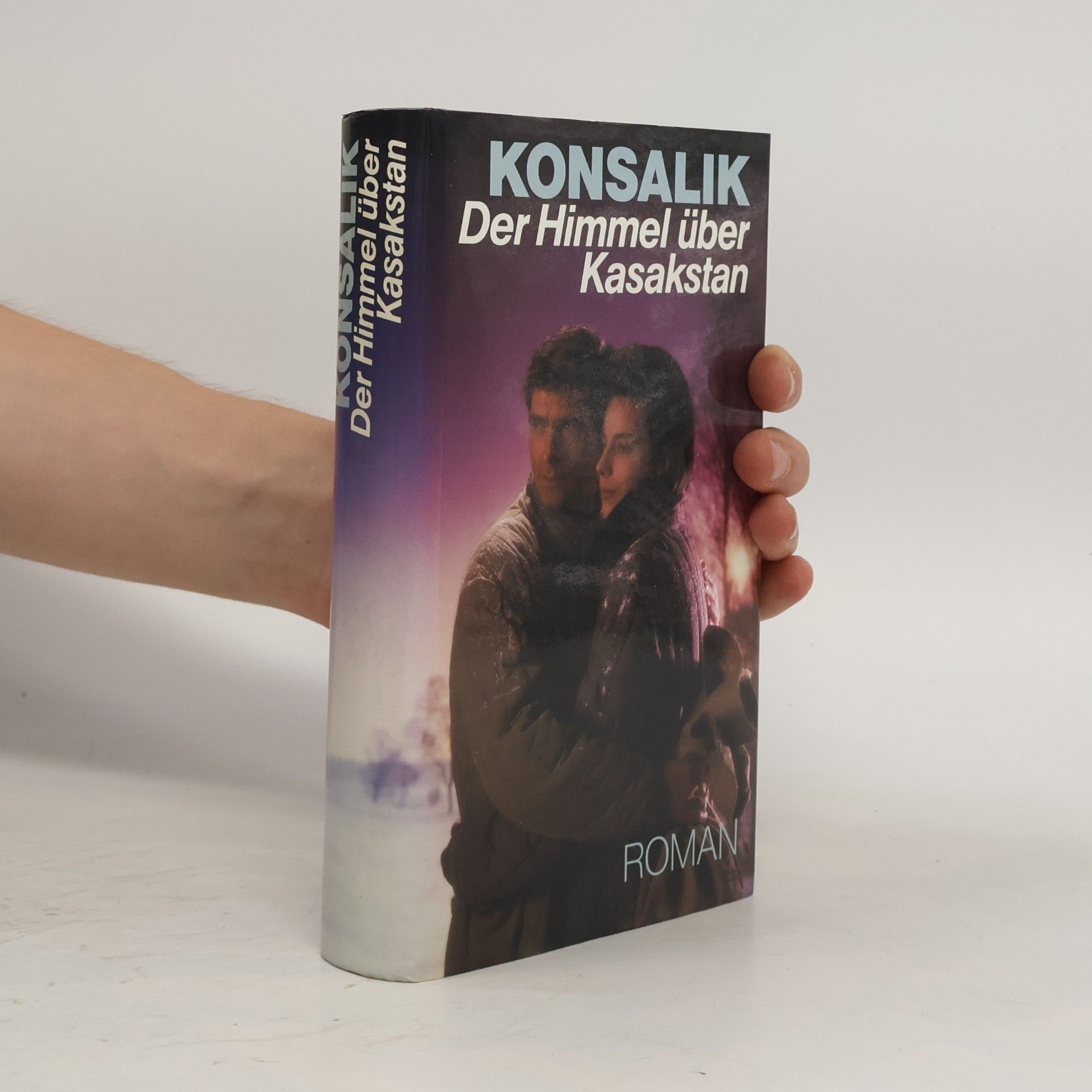 Heinz G. Konsalik Der Himmel über Kasakstan