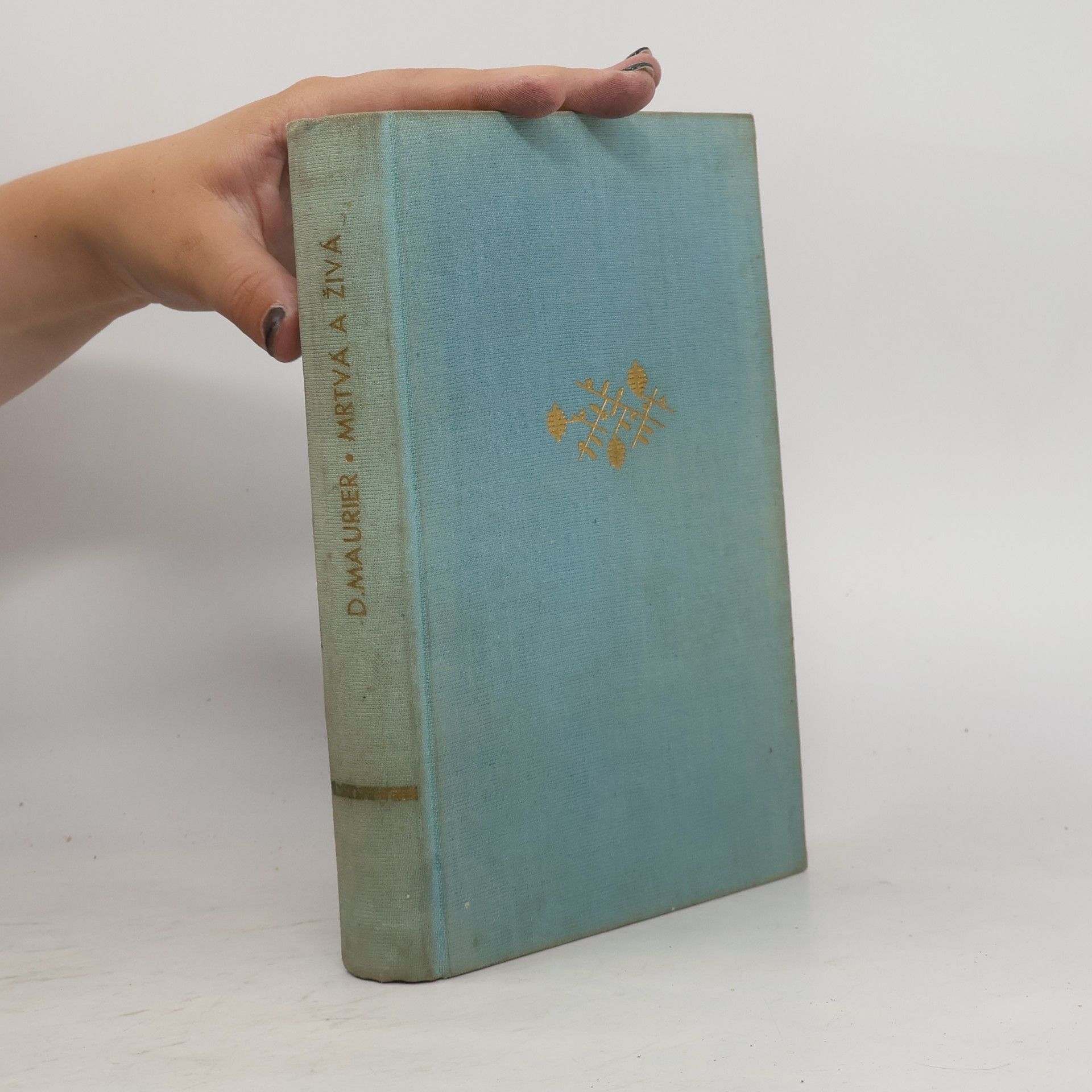 Daphne Du Maurier Mrtvá a živá