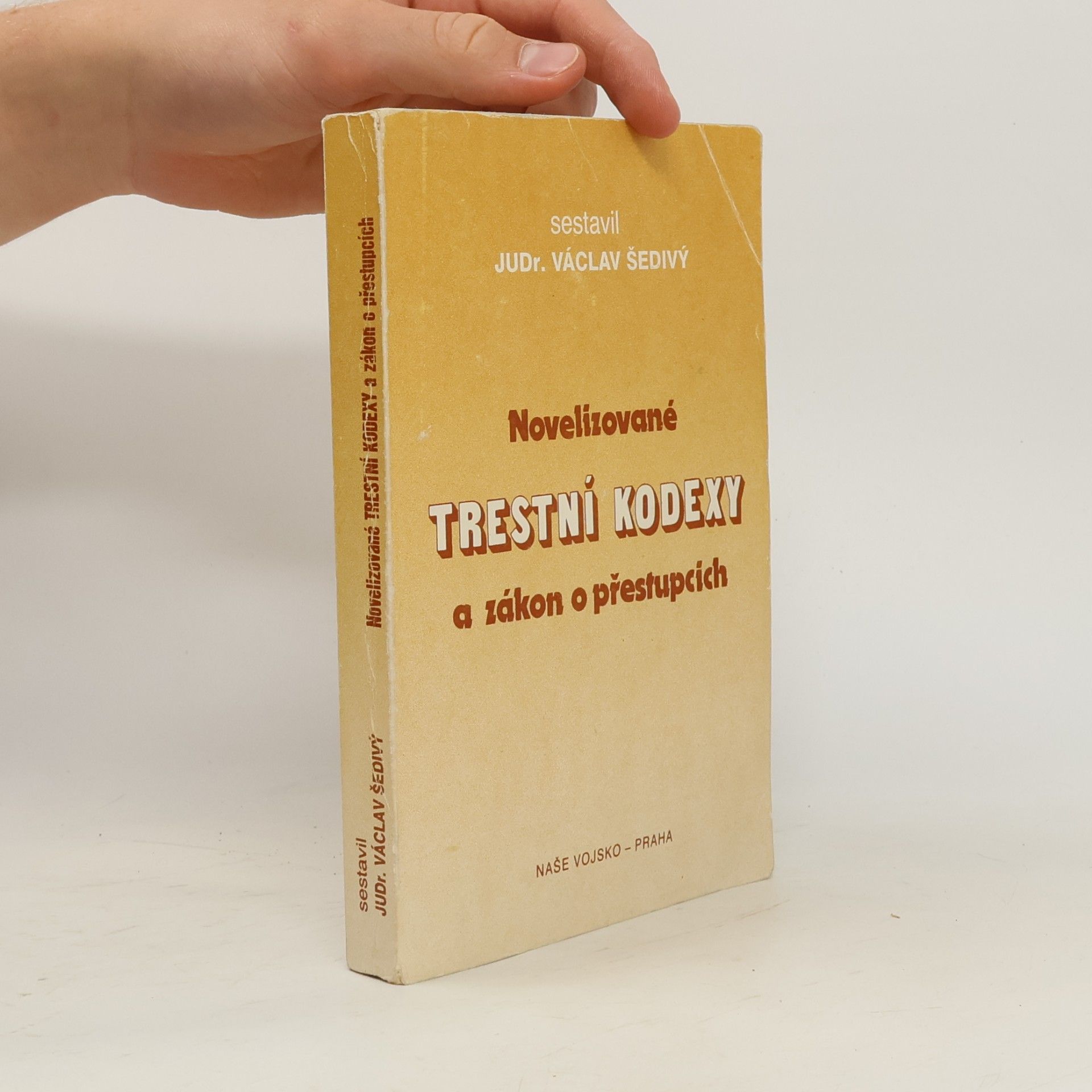 Václav Šedivý Novelizované trestní kodexy a zákon o přestupcích