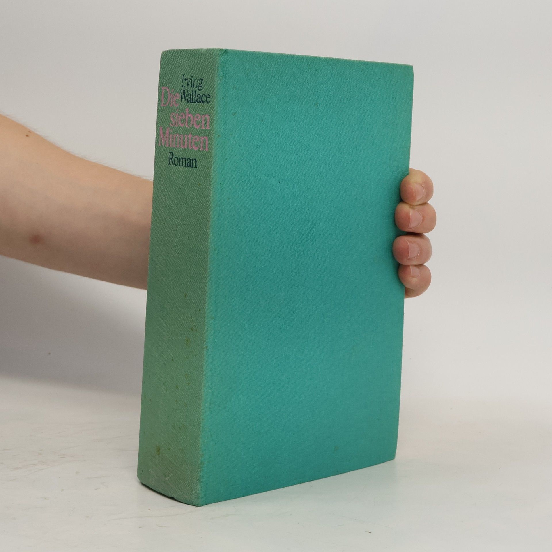 Irving Wallace Die sieben Minuten