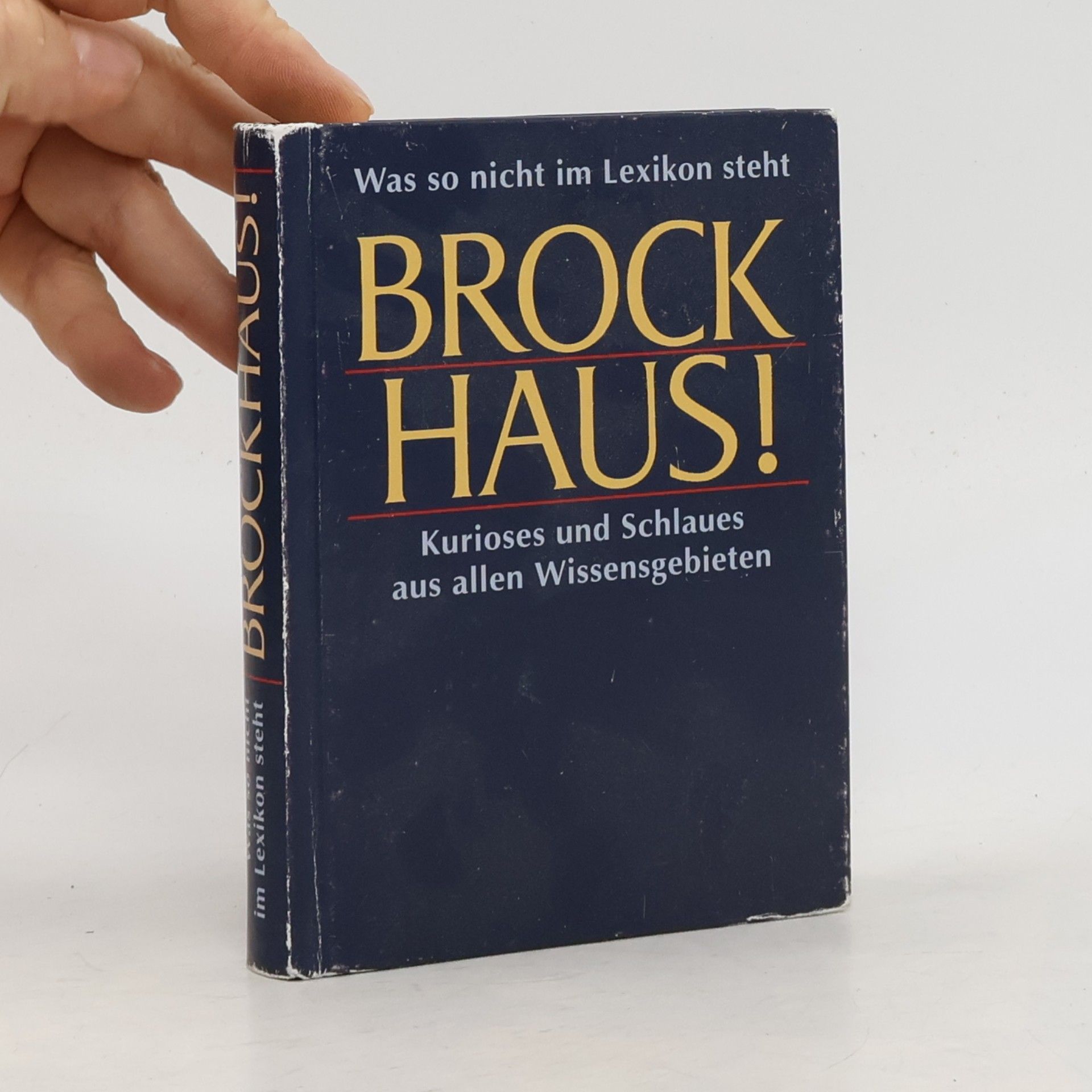 Collectif d'auteurs Brockhaus! Was so nicht im Lexikon steht: Kurioses und Schlaues aus allen Wissensgebieten