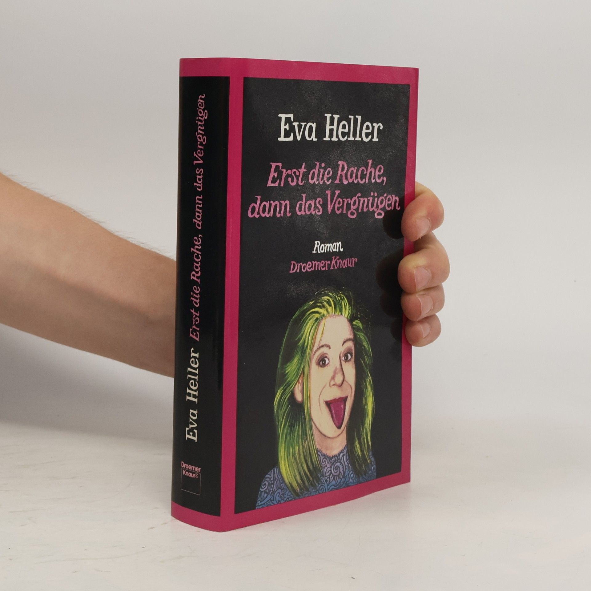 Eva Heller Erst die Rache, dann das Vergnügen