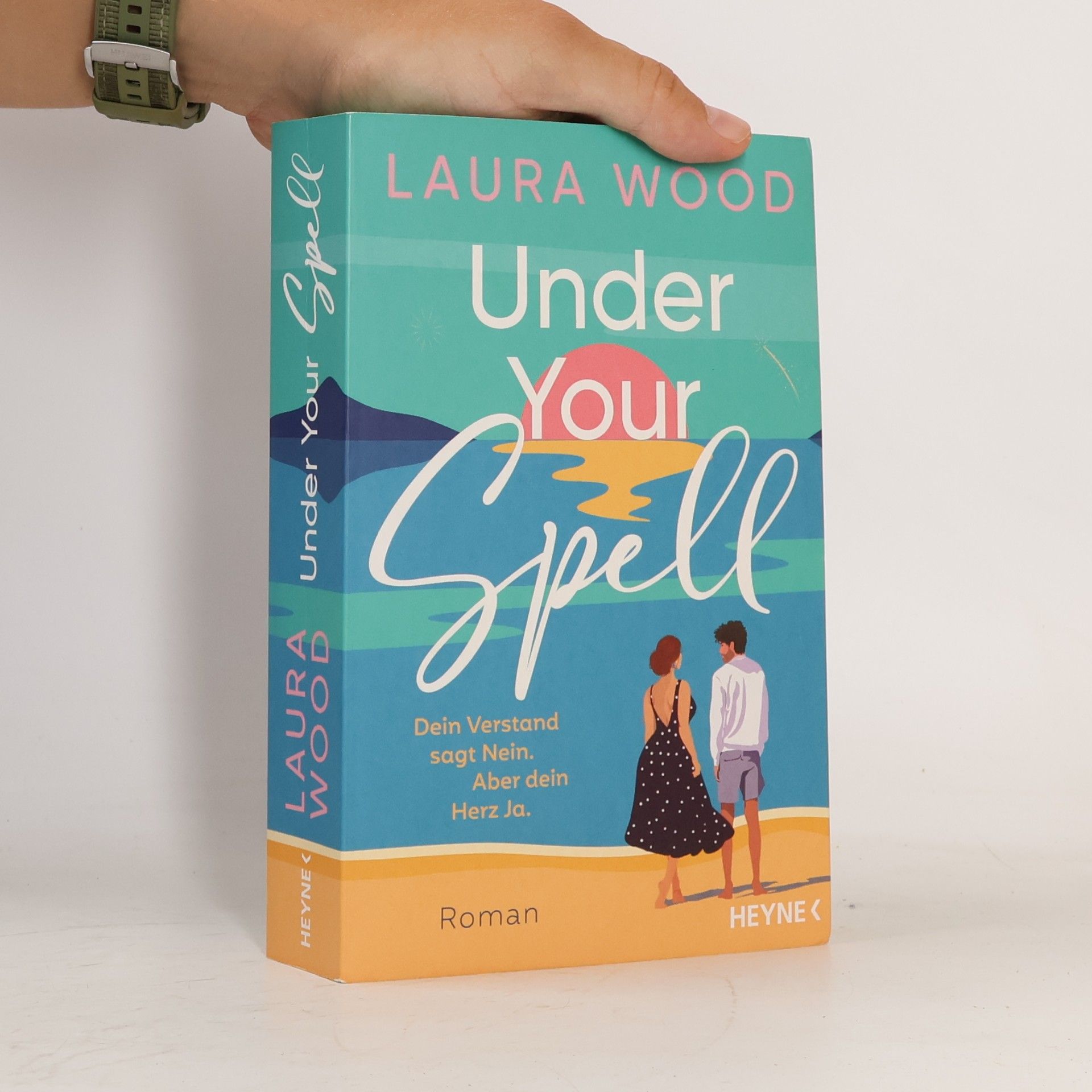 Under Your Spell – Dein Verstand sagt Nein. Aber dein Herz Ja.. Roman - Mit farbig gestaltetem Buchschnitt – nur in limitierter Erstauflage der gedruckten Ausgabe