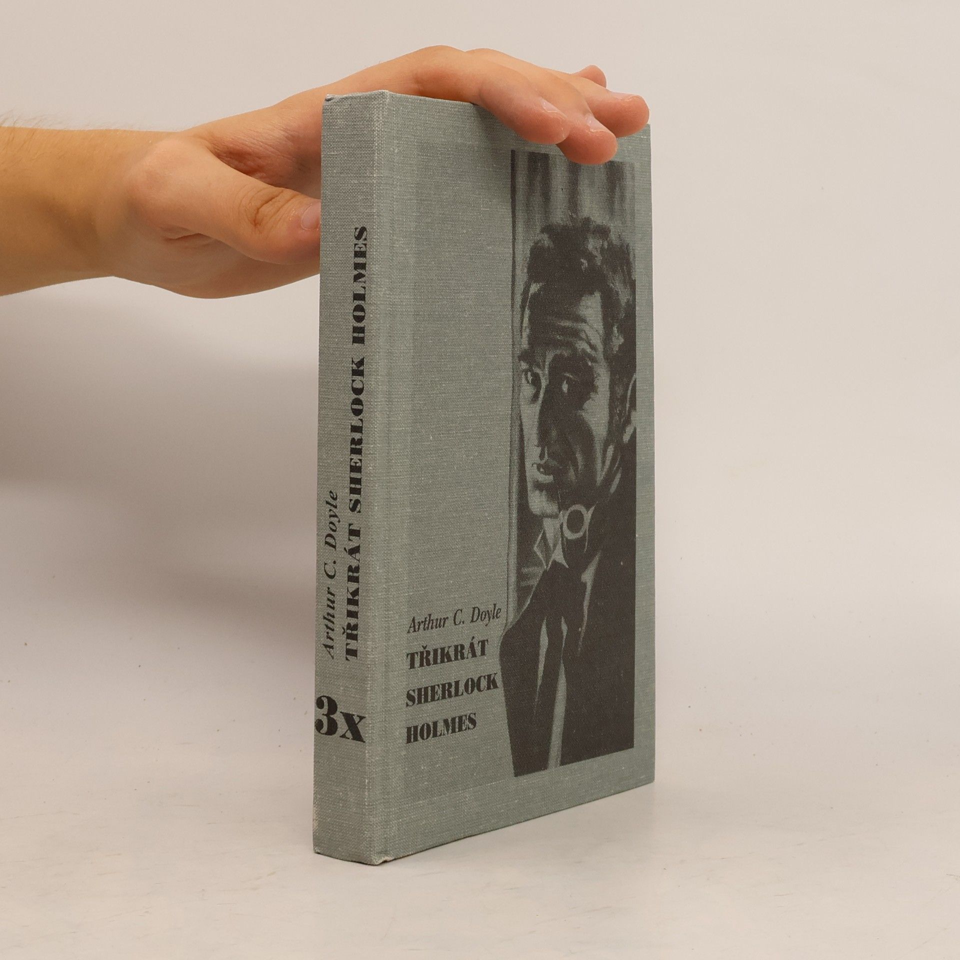 Arthur Conan Doyle Třikrát Sherlock Holmes