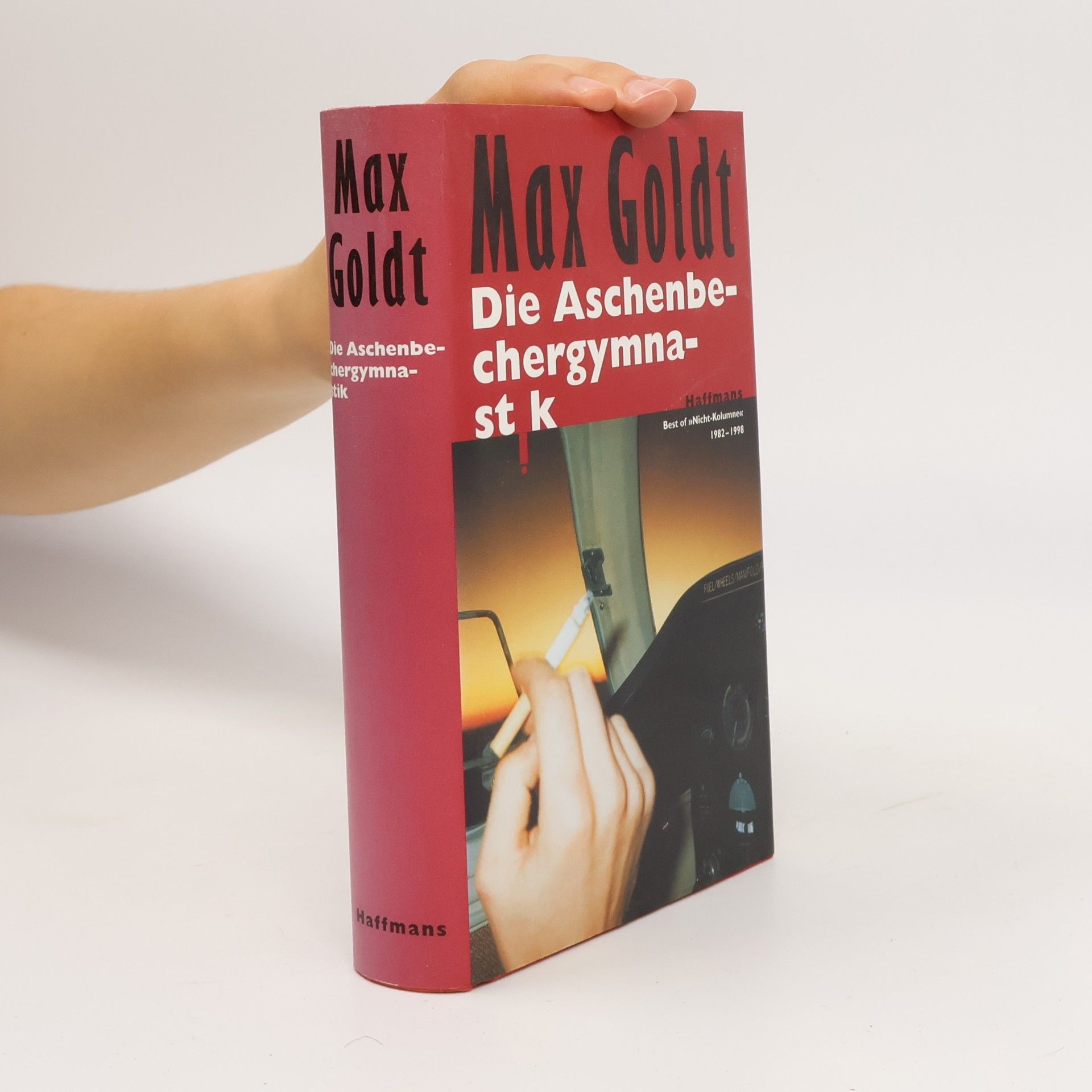 Die Aschenbechergymnastik. Best of 'Nicht-Kolumne' 1982-1998