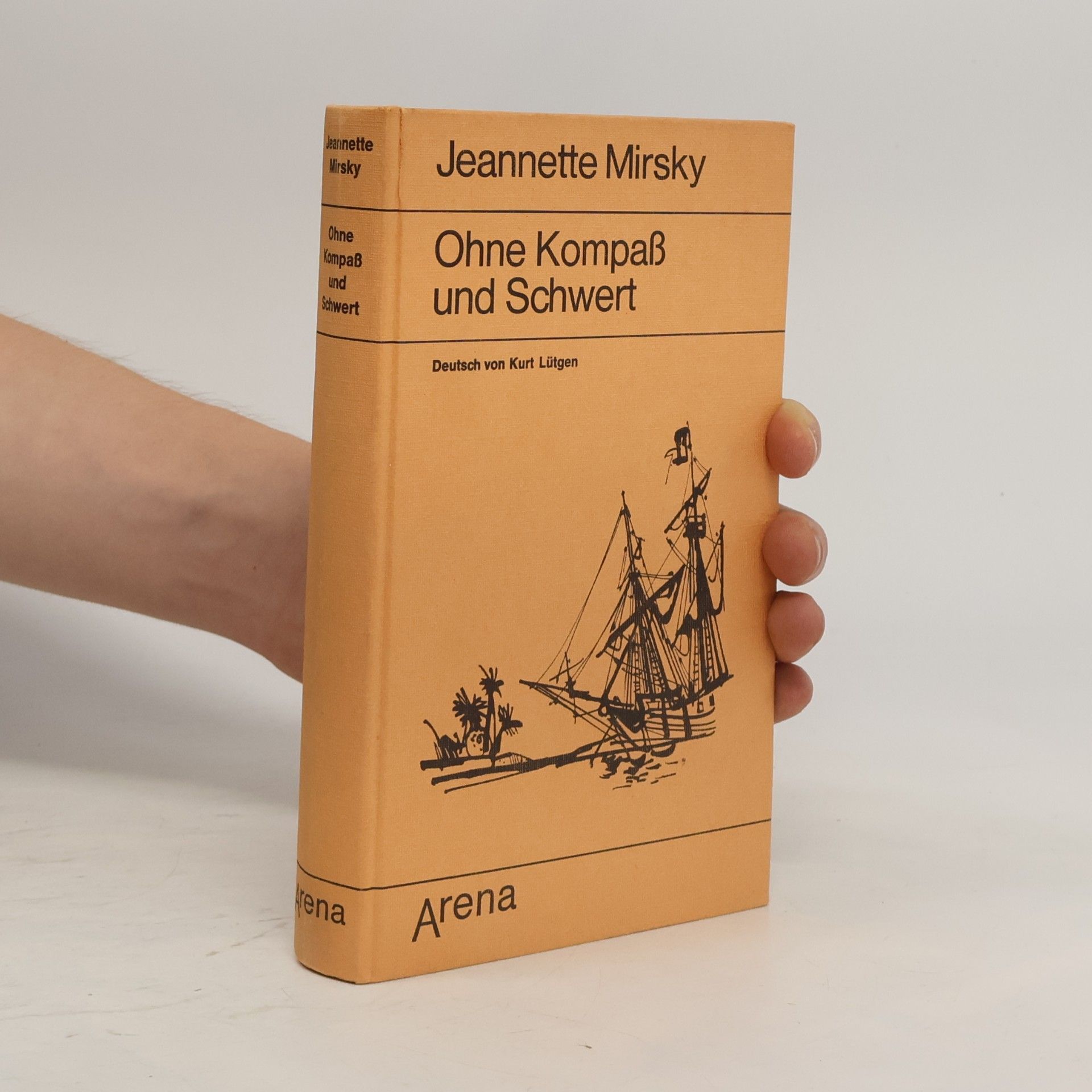 Jeannette Mirsky Ohne Kompaß und Schwert