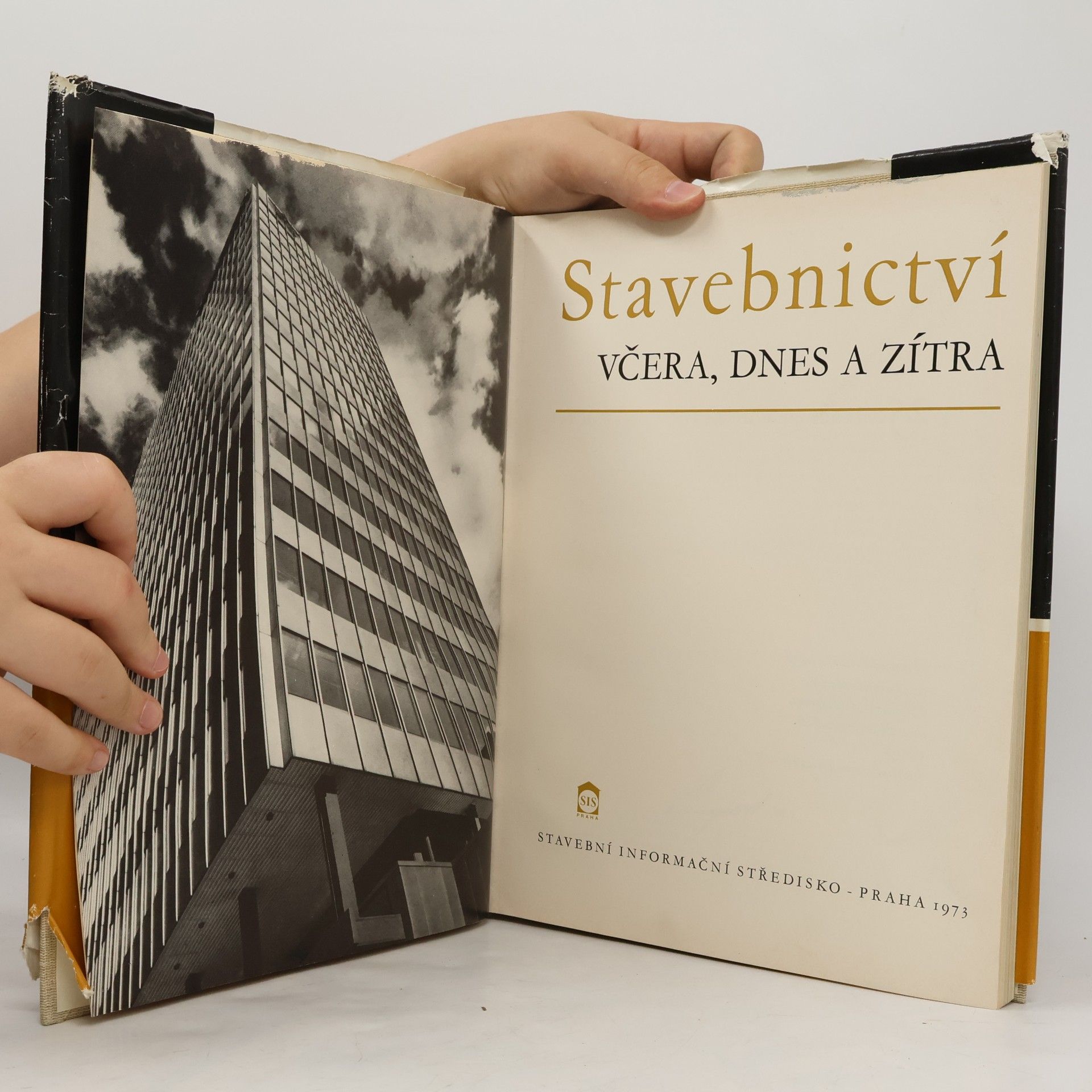Kolektiv autorů Stavebnictví včera, dnes a zítra