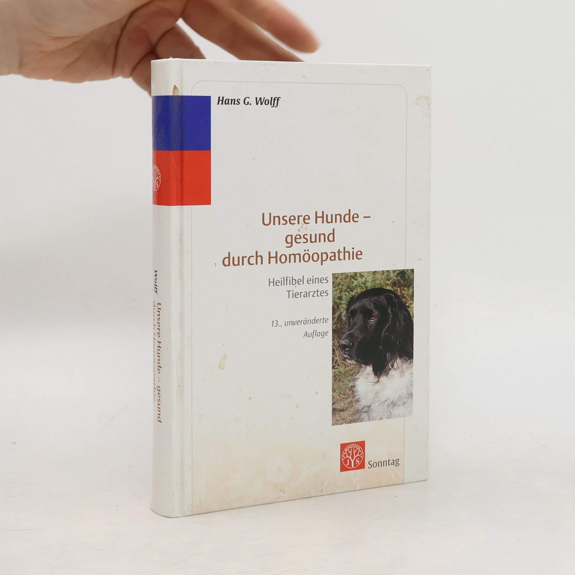 Hans Günter Wolff Unsere Hunde. Gesund durch Homöopathie