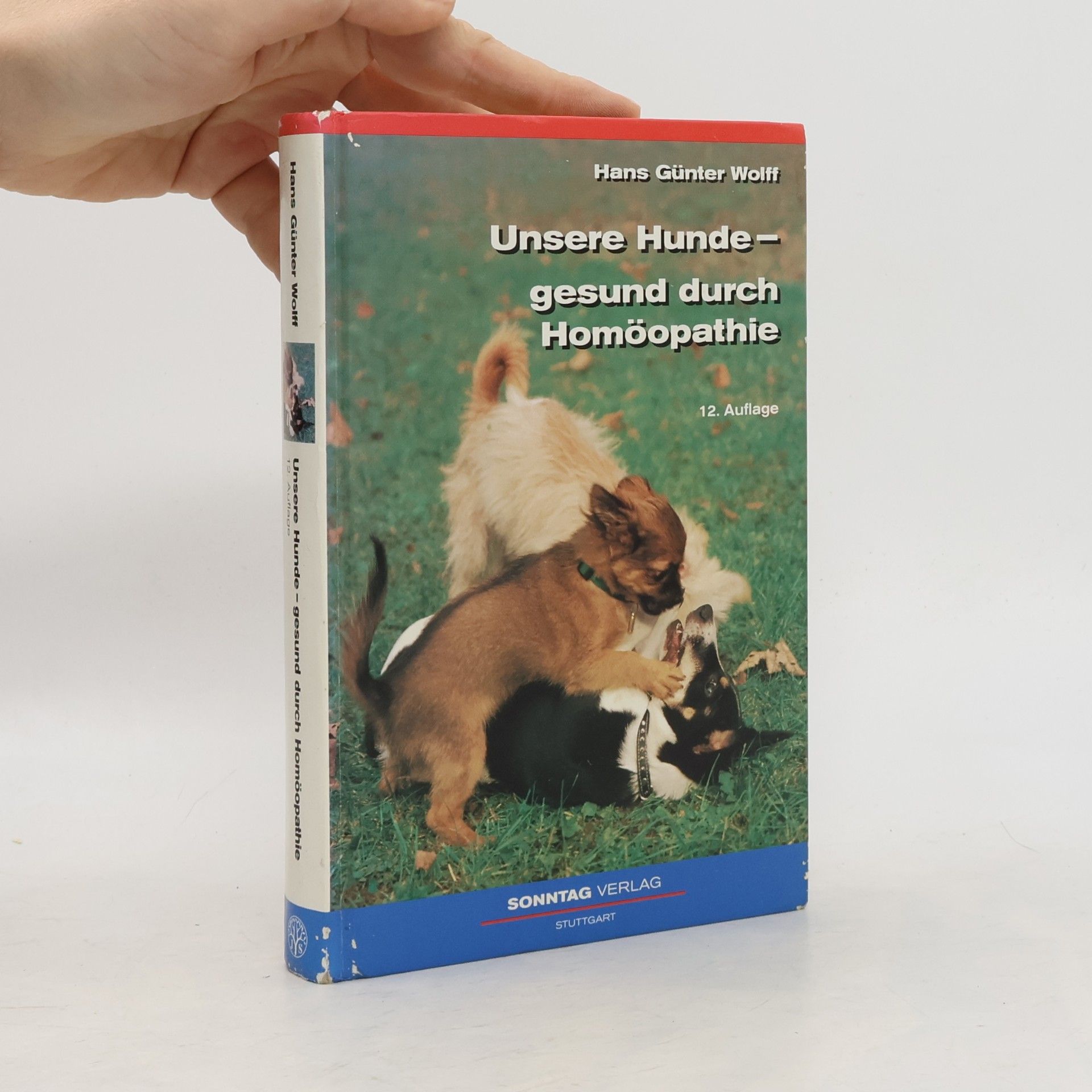 Hans Günter Wolff Unsere Hunde - gesund durch Homöopathie