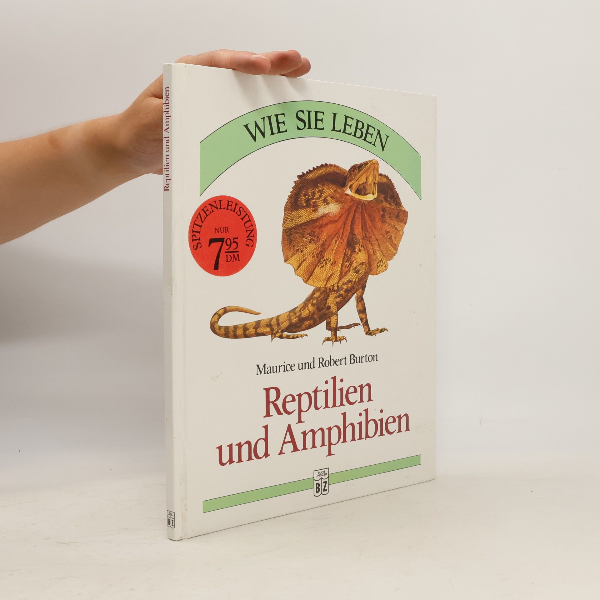 Maurice Burton Wie sie leben Reptilien und Amphibien