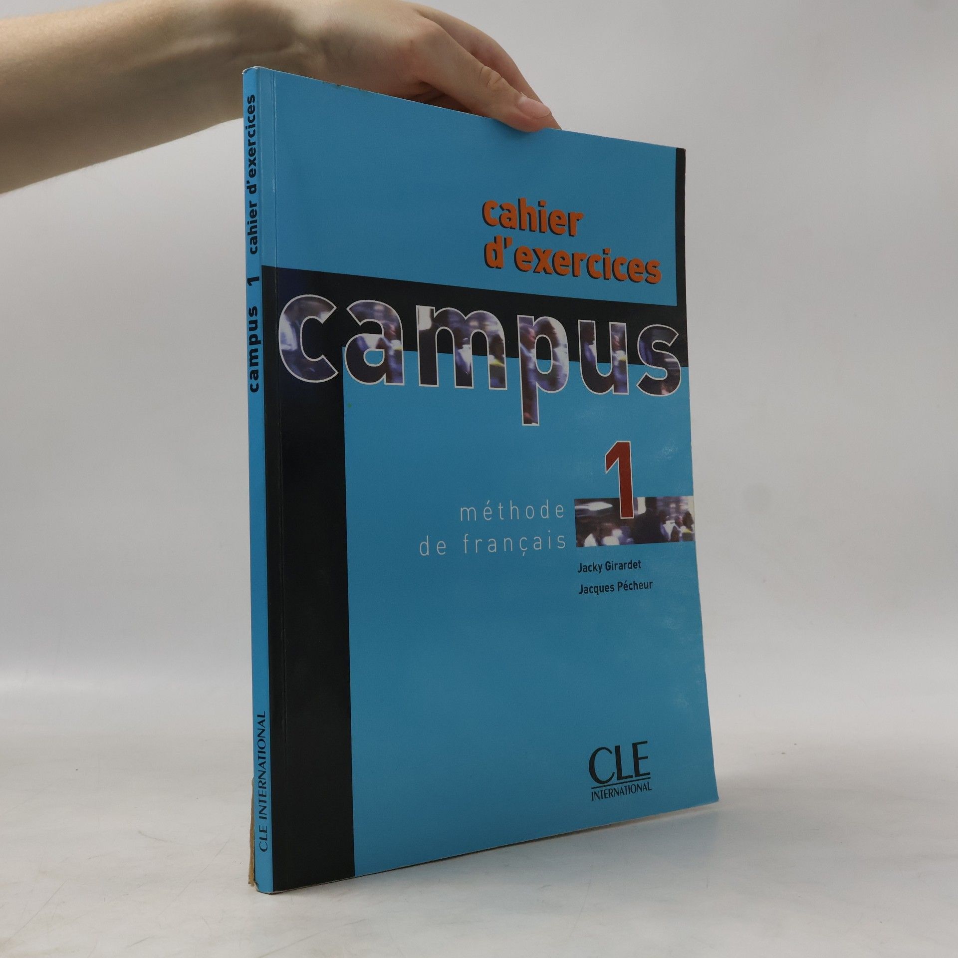Jacky Girardet Campus 1 : méthode de français. Cahier d'exercices