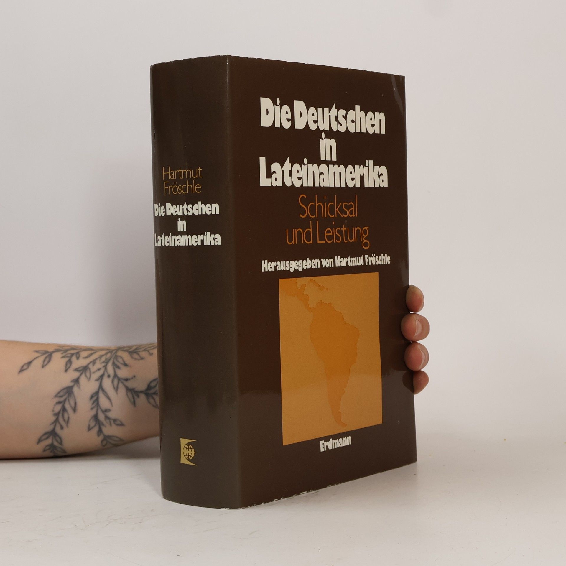 Hartmut Fröschle Buchreihe Deutsch-ausländische Beziehungen des Instituts für Auslandsbeziehungen Stuttgart - 15: Die Deutschen in Lateinamerika