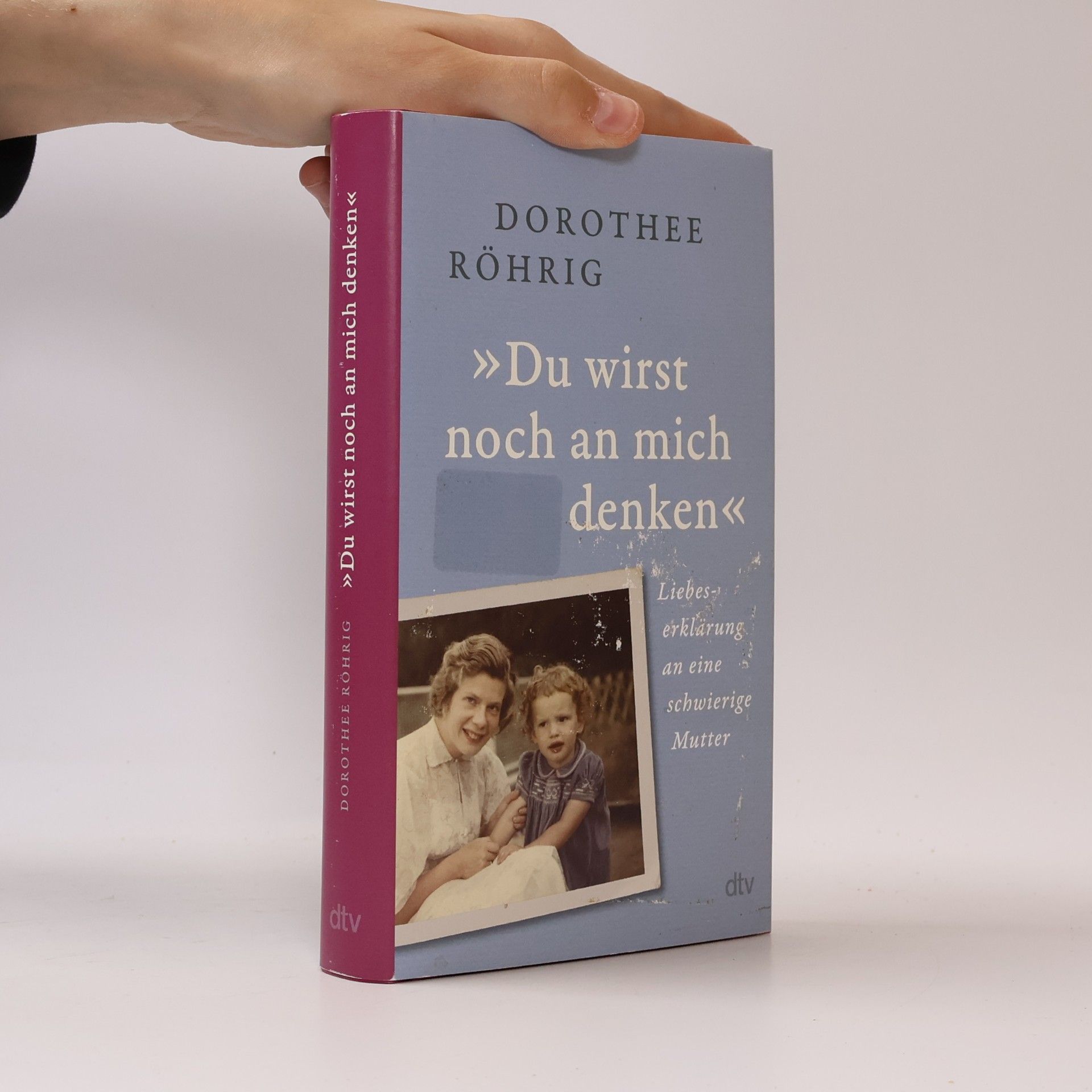 Dorothee Röhrig "Du wirst noch an mich denken"
