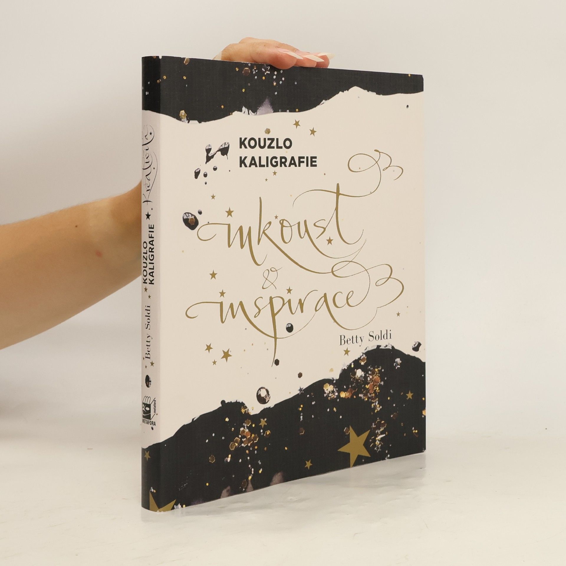 Betty Soldi Kouzlo kaligrafie - Inkoust a inspirace