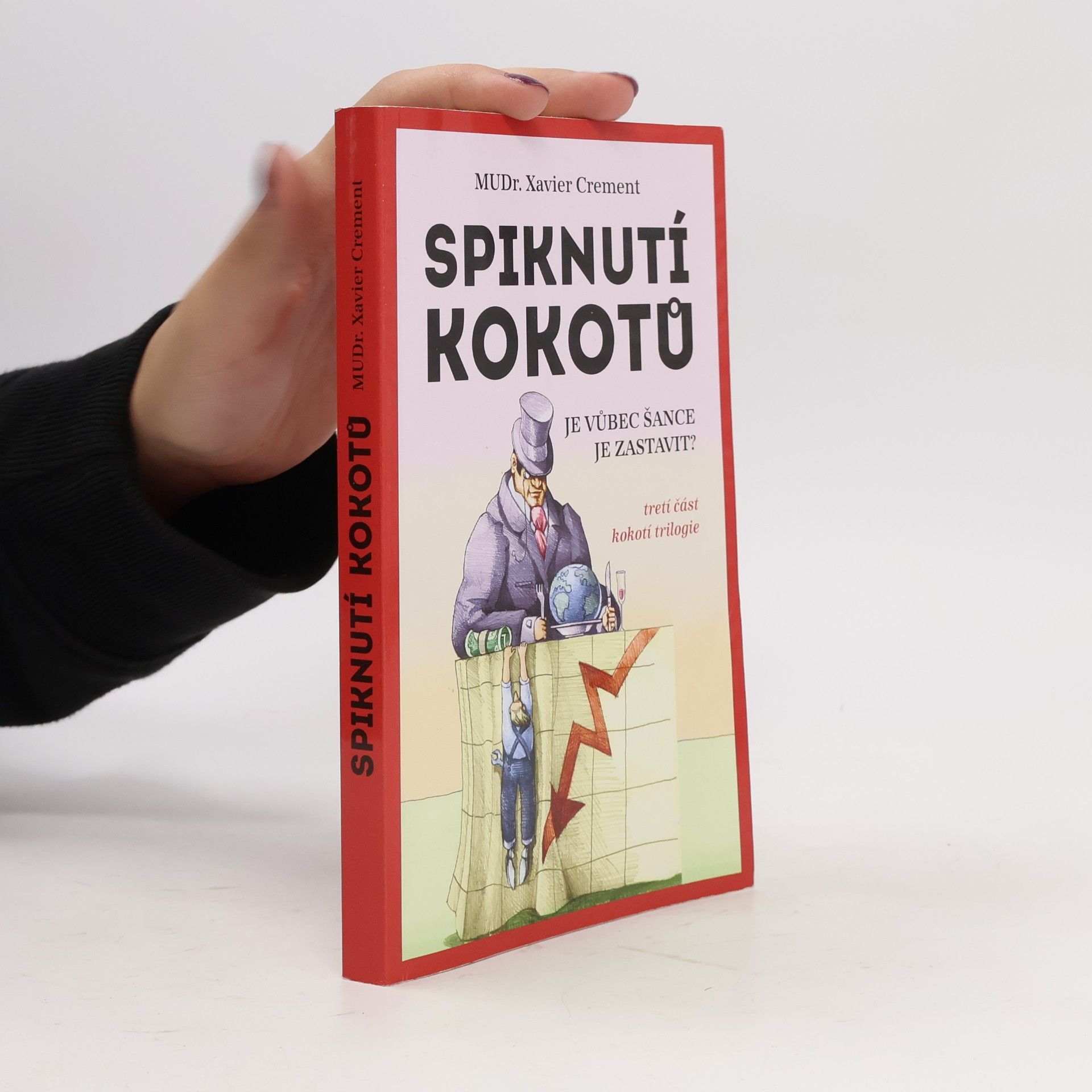 Xavier Crement Spiknutí kokotů