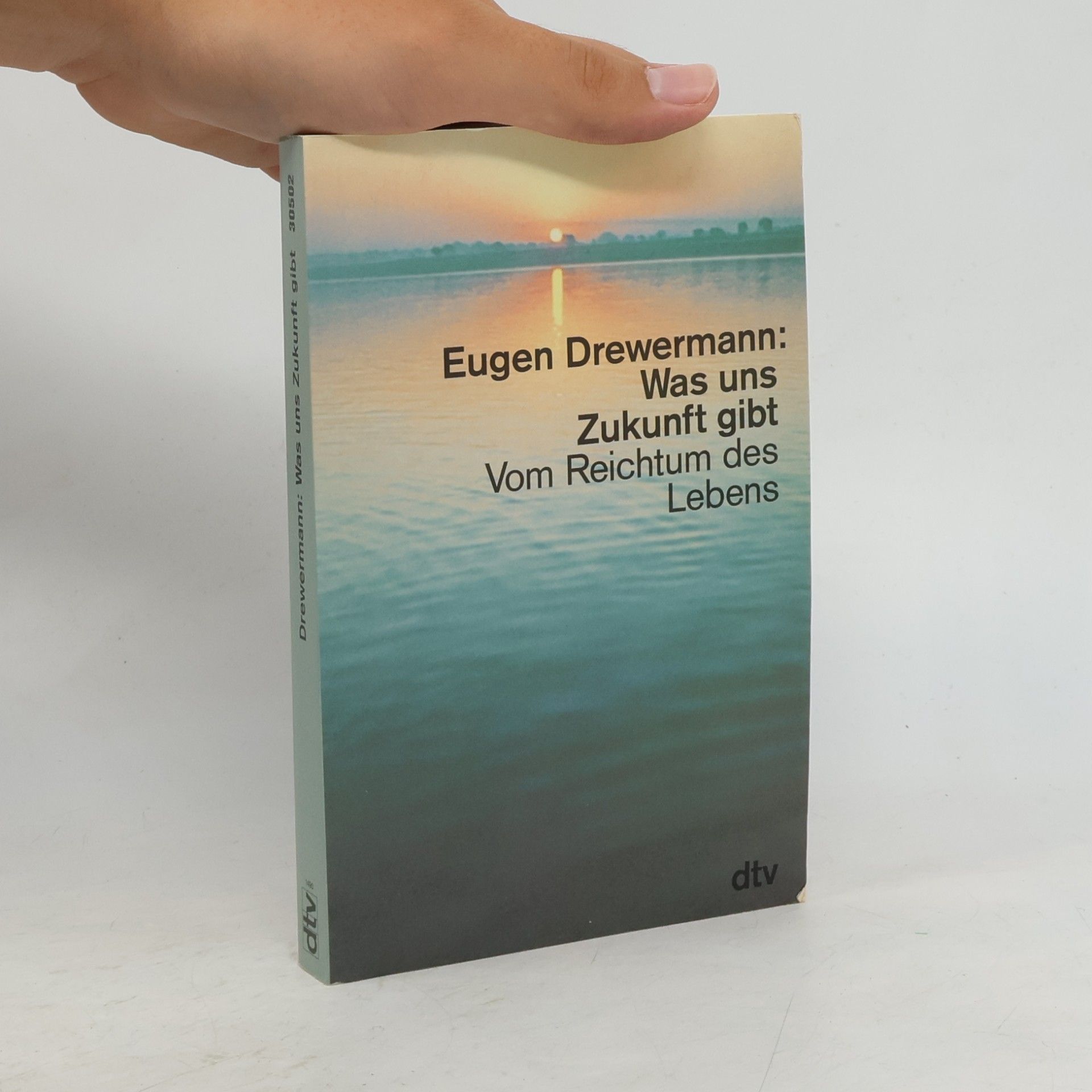 Eugen Drewermann Was uns Zukunft gibt