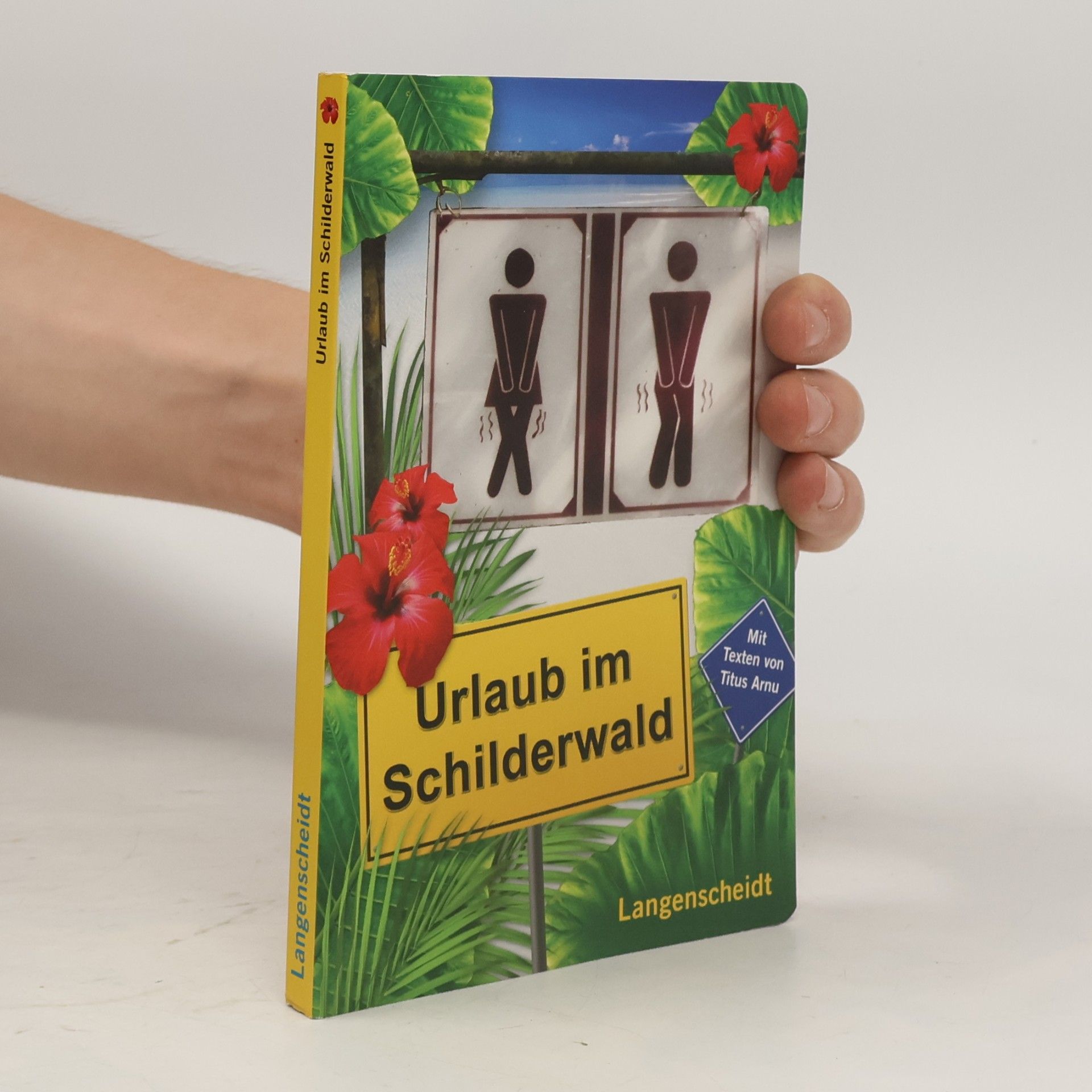 Titus Arnu Urlaub im Schilderwald