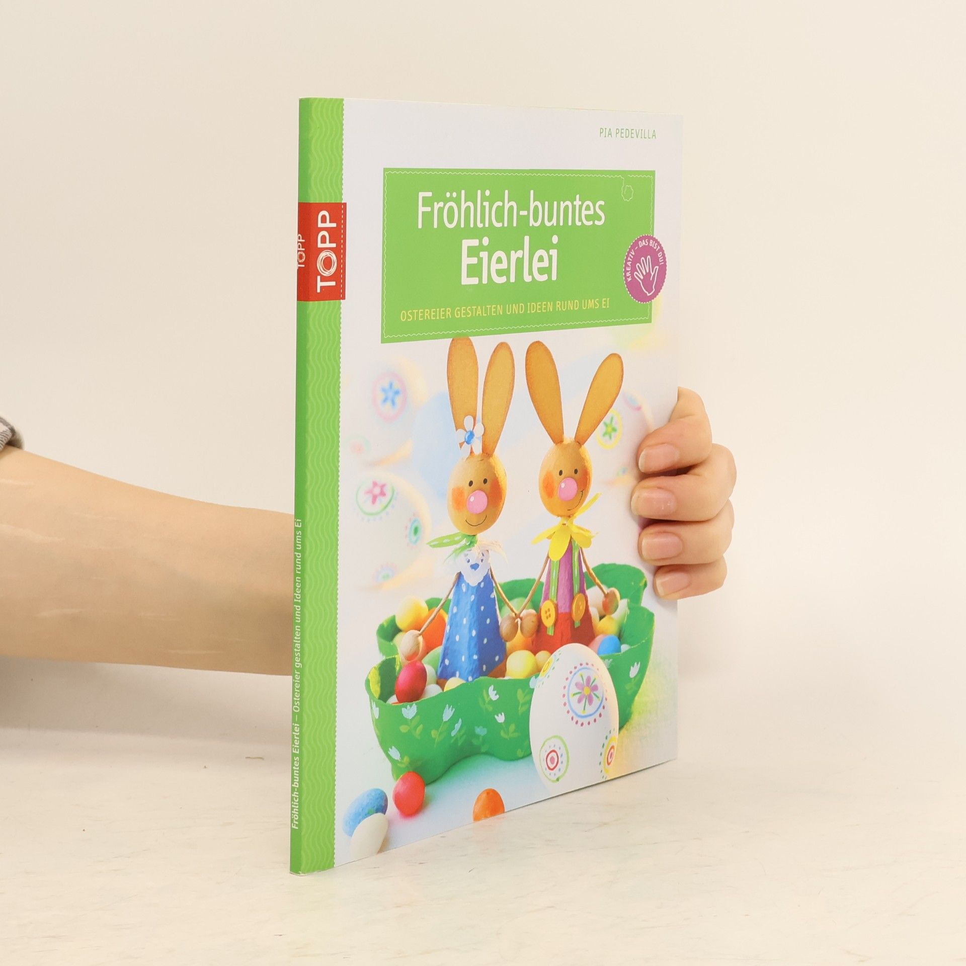 Pia Pedevilla Fröhlich-buntes Eierlei