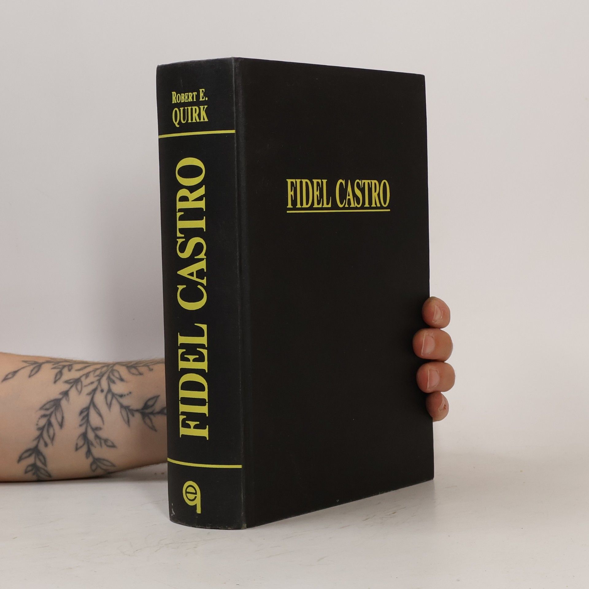 Robert E. Quirk Fidel Castro