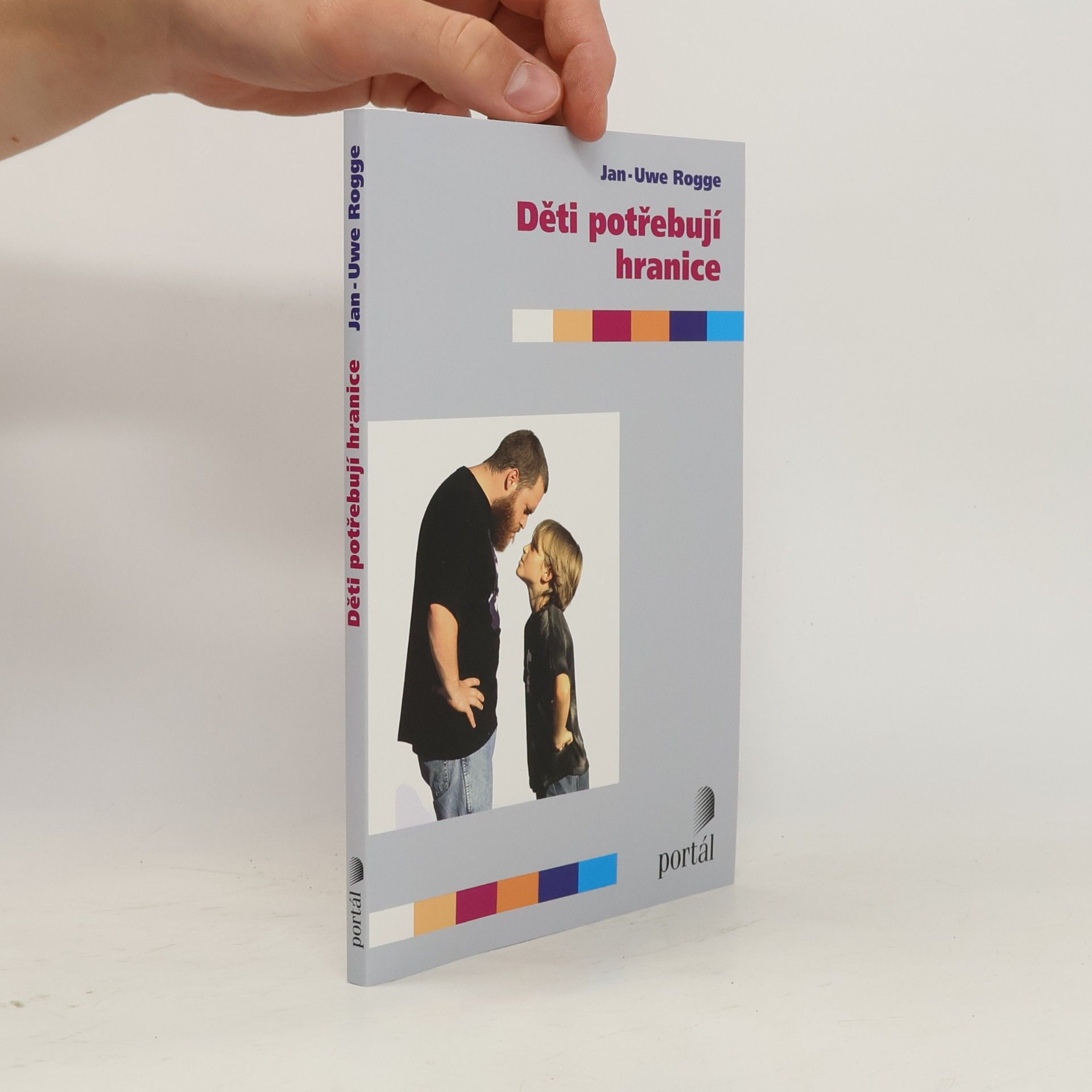 Jan Uwe Rogge Děti potřebují hranice
