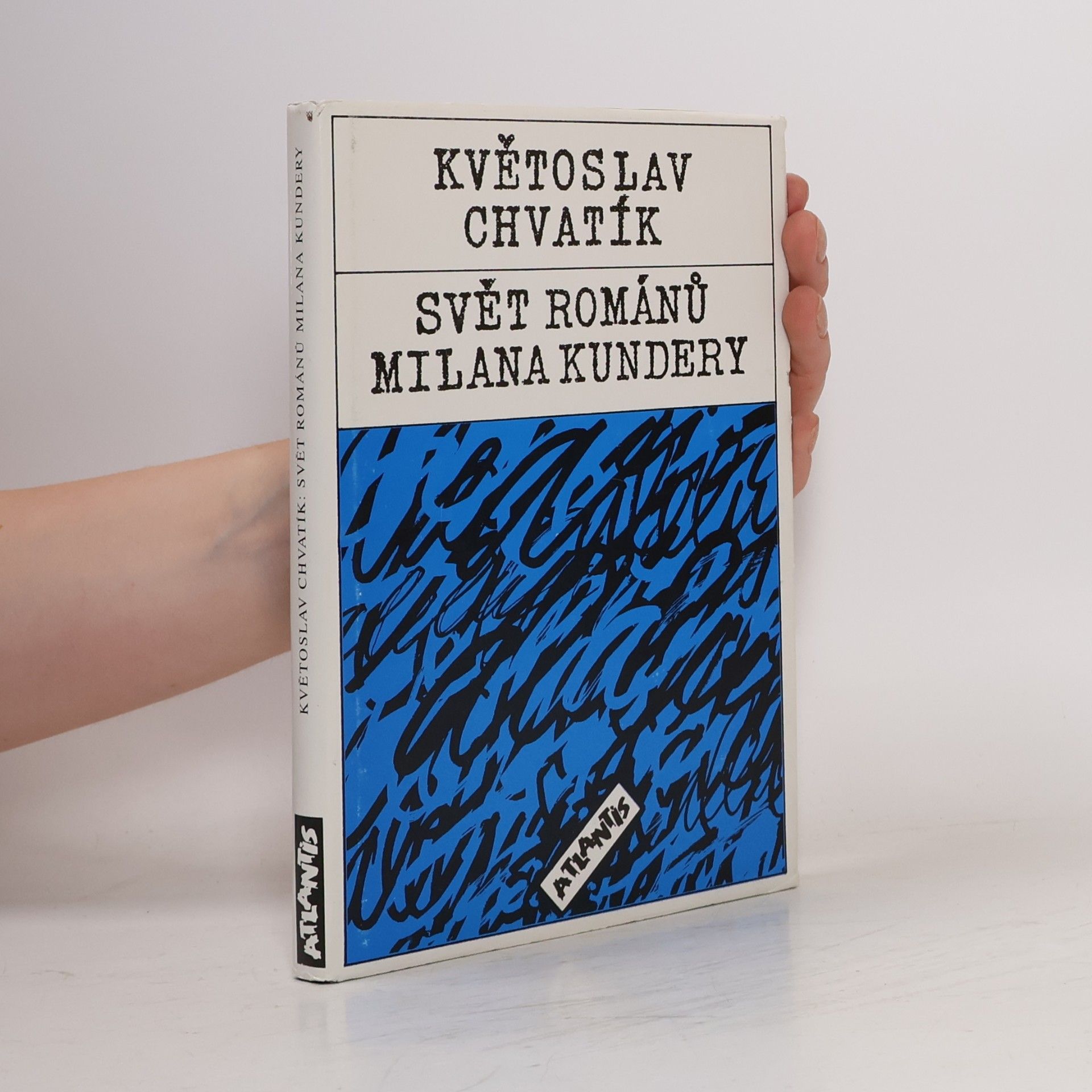 Květoslav Chvatík Svět románů Milana Kundery