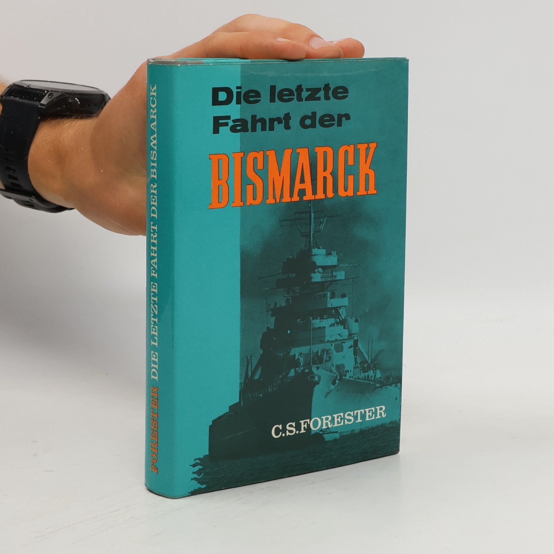 C. S. Forester Die letzte Fahrt der Bismarck