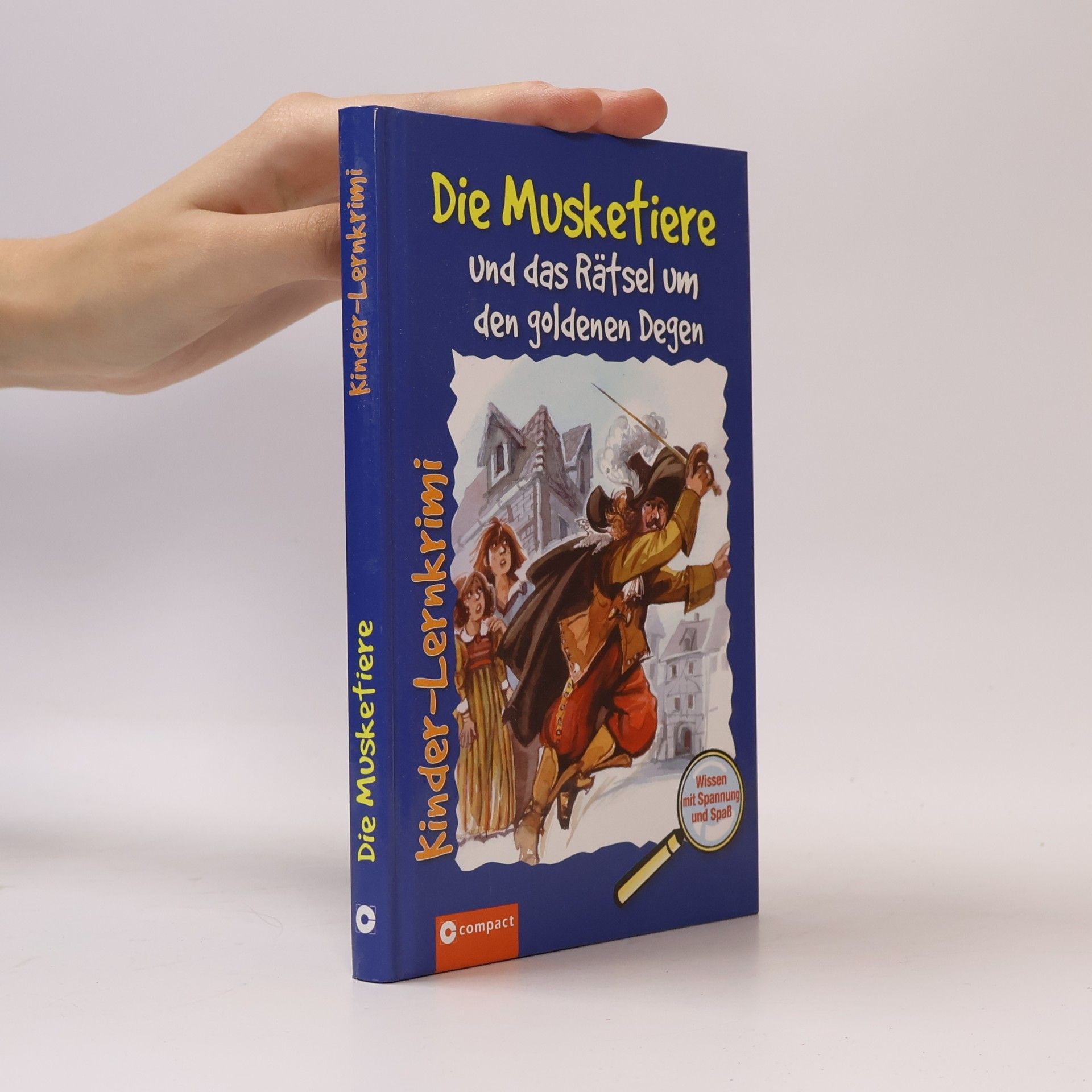 Kinder-Lernkrimi Weltgeschichte: Die Musketiere und das Rätsel um den goldenen Degen