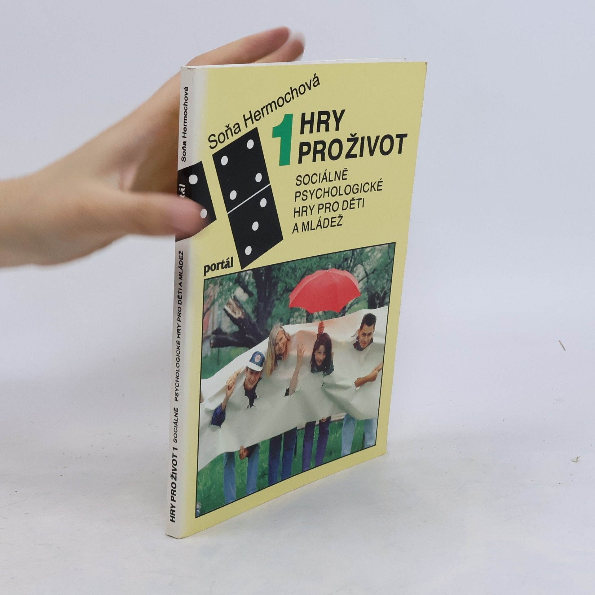 Soňa Hermochová Hry pro život. Sociálně psychologické hry pro děti a mládež. 1