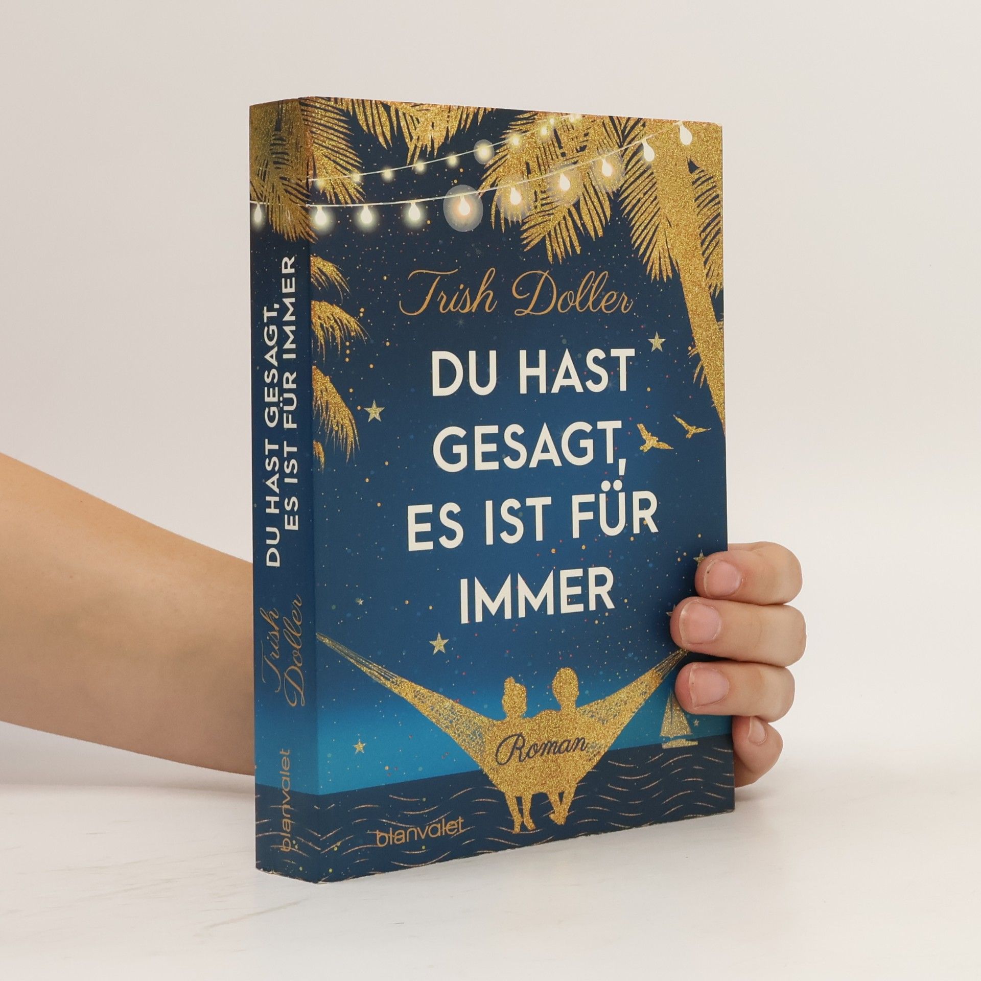 Trish Doller Du hast gesagt, es ist für immer